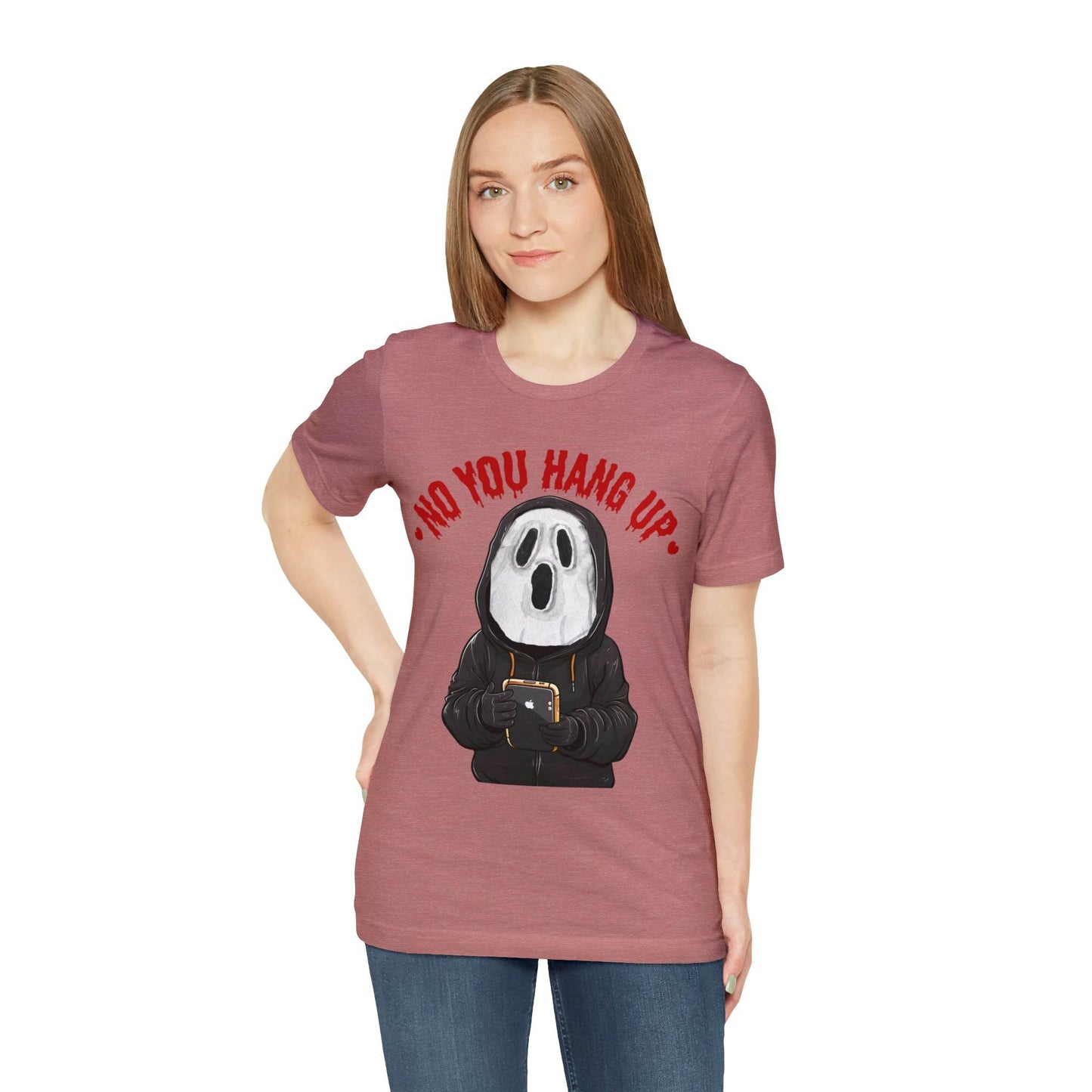 No You Hang Up Scary Halloween Costume Halloween Shirt Playful and Spooky Charm Fall Shirt - Giftsmojo