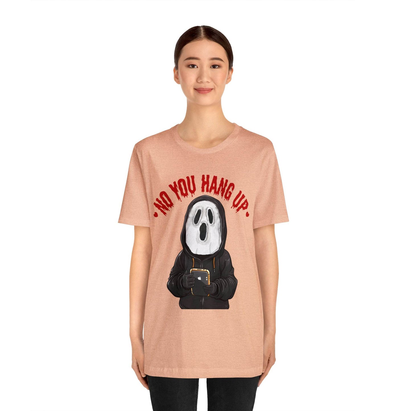 No You Hang Up Scary Halloween Costume Halloween Shirt Playful and Spooky Charm Fall Shirt - Giftsmojo