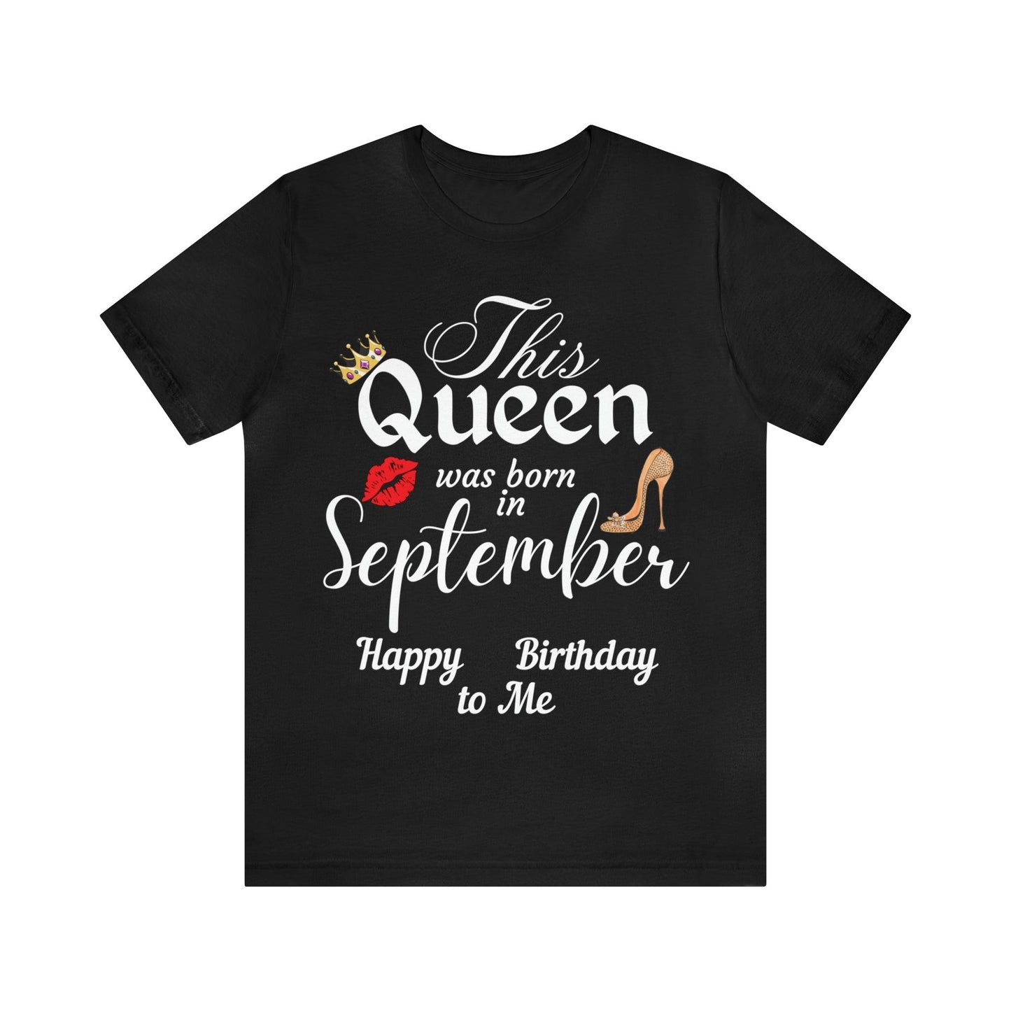 Birthday Queen Shirt, Gift for Birthday, This Queen was born in September Shirt, Funny Queen Shirt, Funny Birthday Shirt, Birthday Gift - Giftsmojo