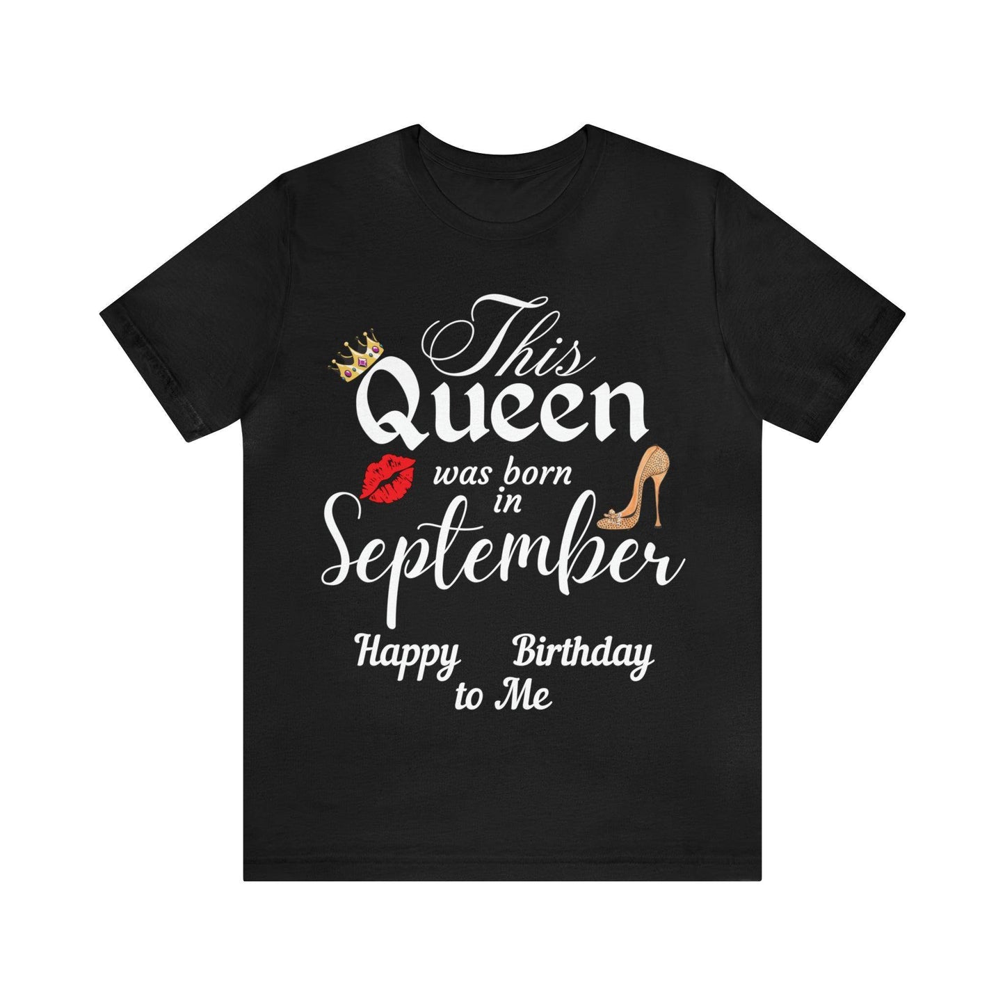 Birthday Queen Shirt, Gift for Birthday, This Queen was born in September Shirt, Funny Queen Shirt, Funny Birthday Shirt, Birthday Gift - Giftsmojo
