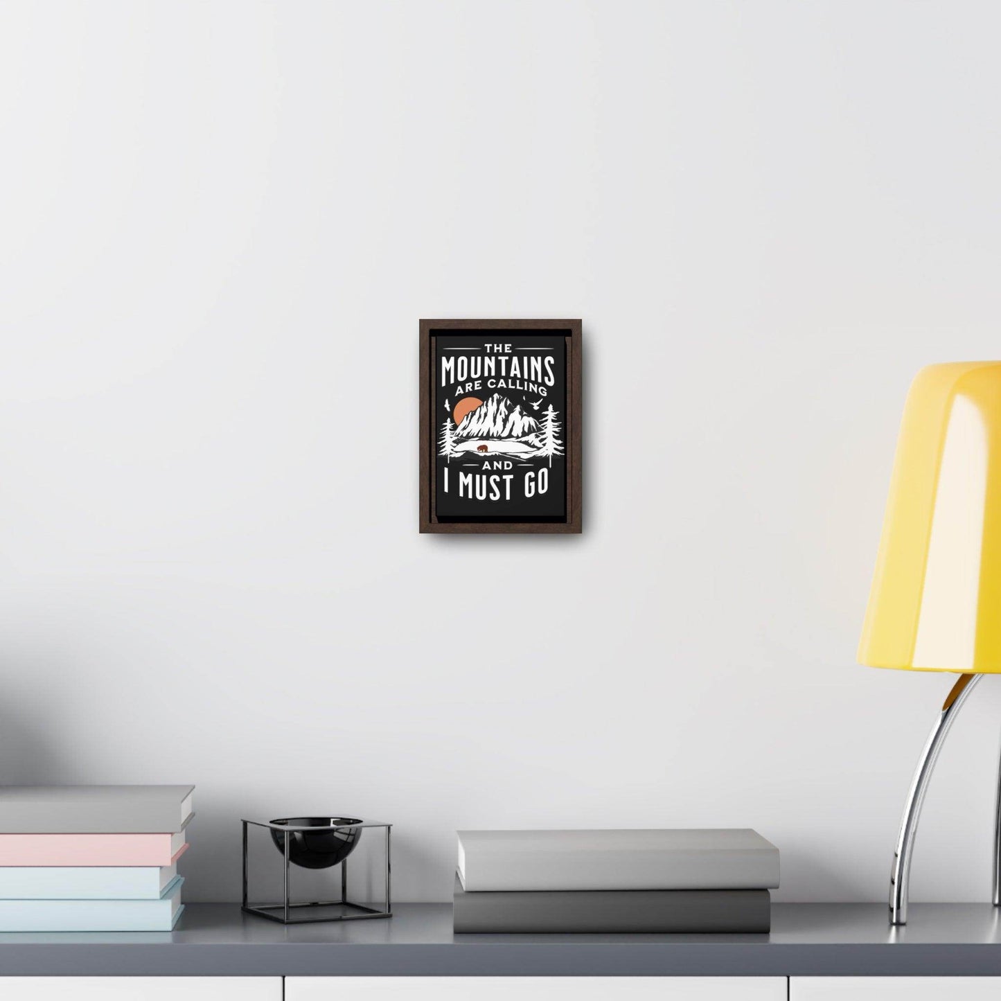 The Mountains are calling Gallery Canvas Wraps Frame - Giftsmojo