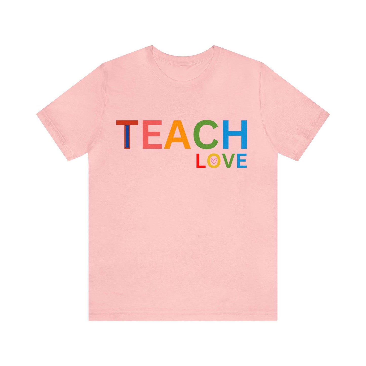 I Teach Love Shirt, Teacher Shirt, Teacher Appreciation Gift for Teachers - Giftsmojo