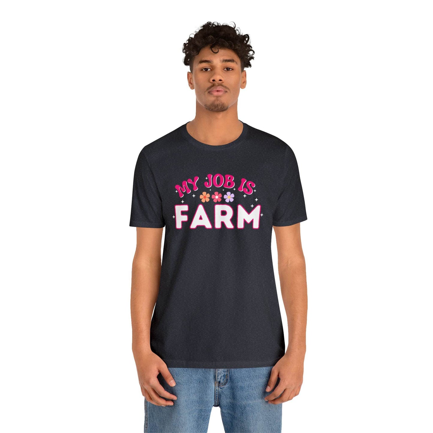My Job is Farm Shirt Farmer Shirt Farming Shirt Homestead Gardening Shirt - Giftsmojo