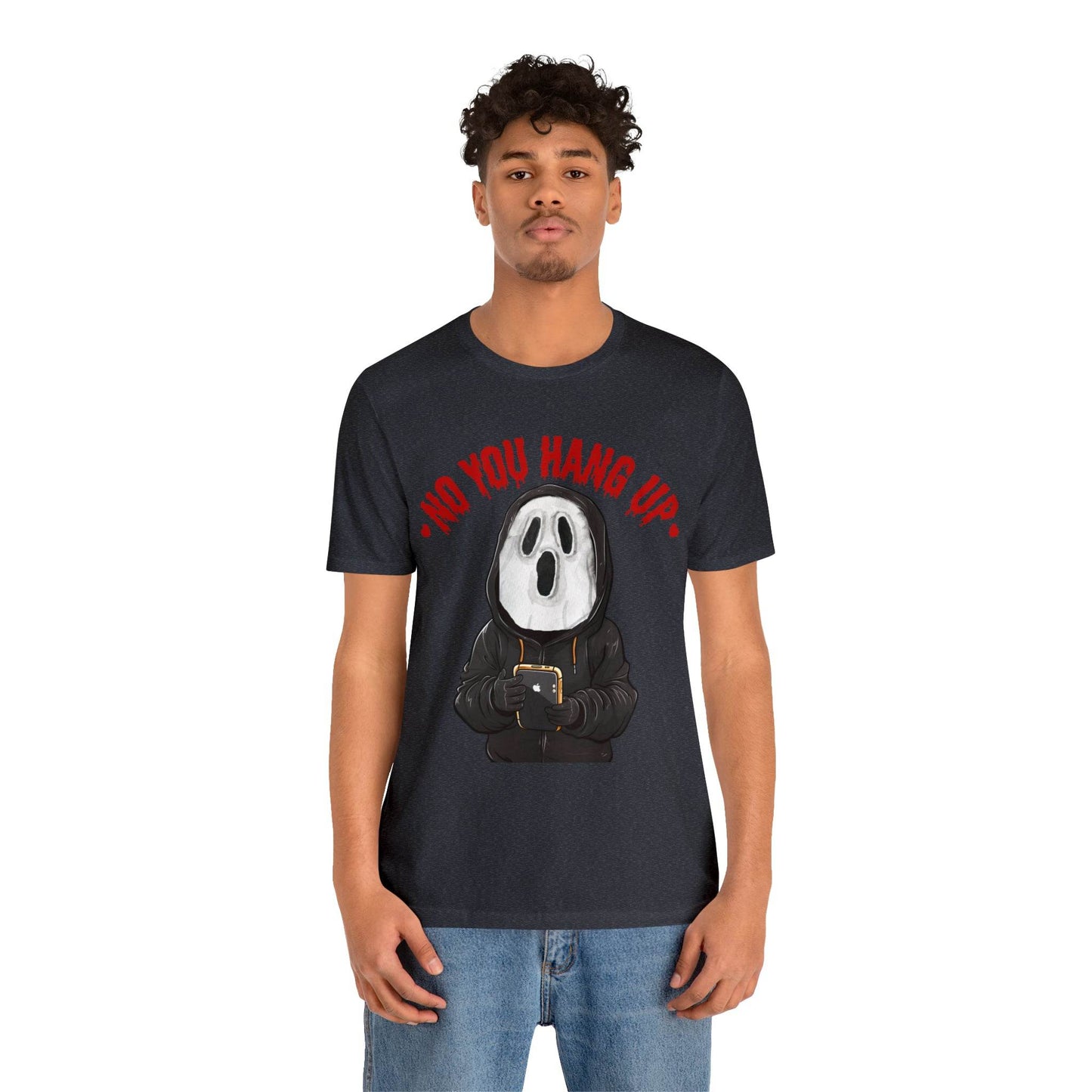 No You Hang Up Scary Halloween Costume Halloween Shirt Playful and Spooky Charm Fall Shirt - Giftsmojo