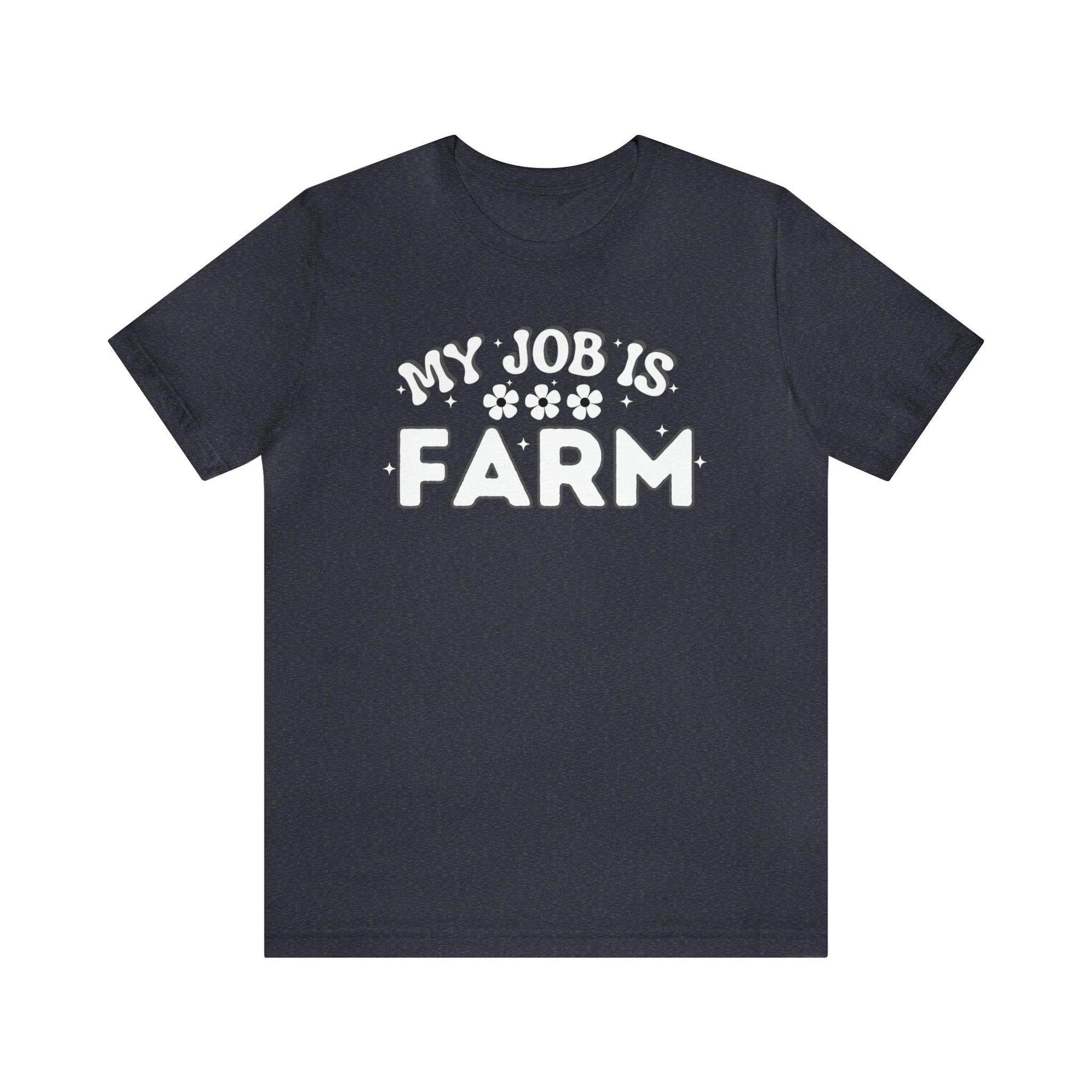 My Job is Farm Shirt Farmer Shirt Farming Shirt Homestead Gardening Shirt Farmers, Farmhand, Livestock Farmer, Crop Grower Horticulturist, Animal Scientist, Agricultural Engineer Environmental Scientist,  - Giftsmojo