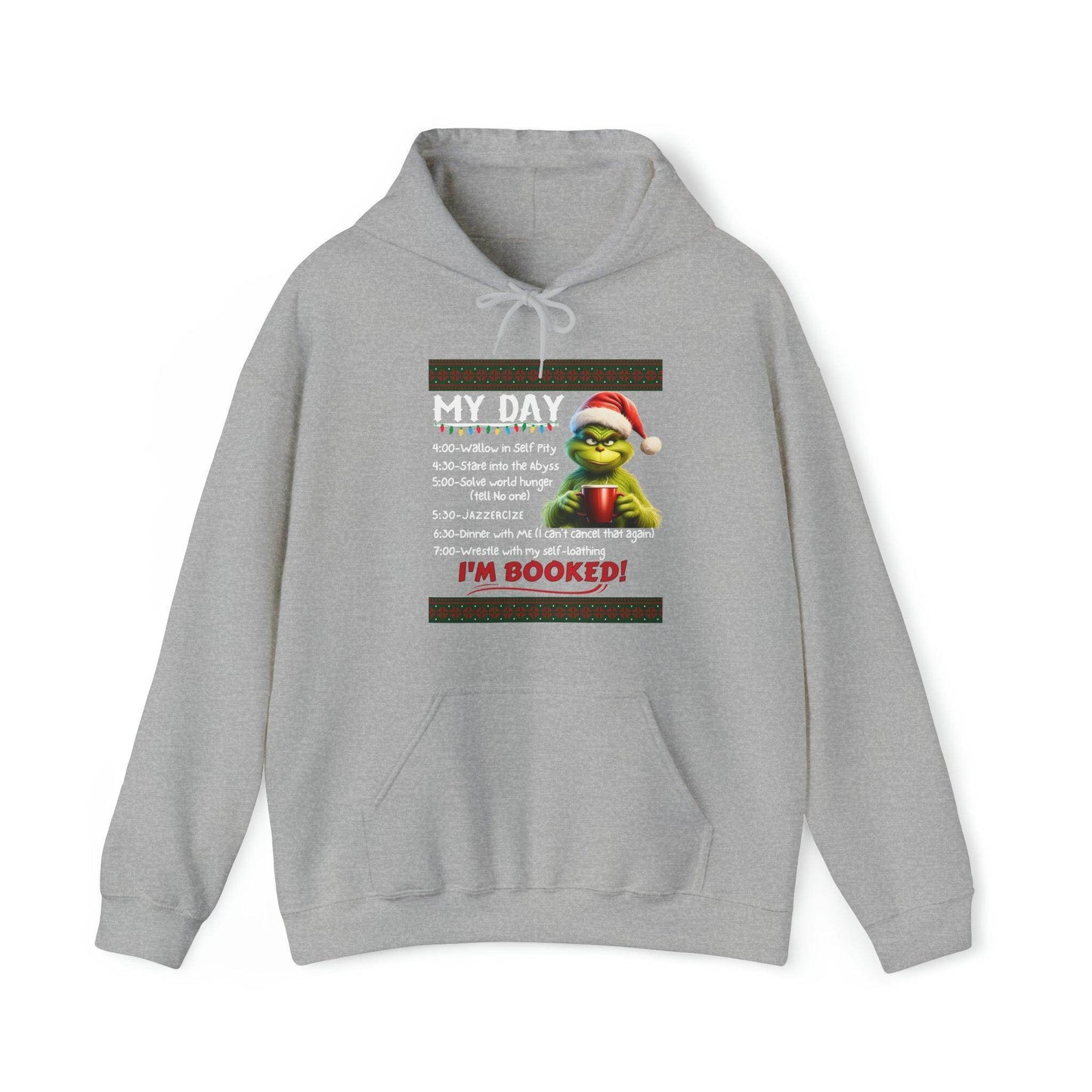 My Day Schedule I'M Booked Sweatshirt Grinch Hooded Sweatshirt I'M Booked Hoodie Christmas Sweater Funny Christmas Sweatshirt Funny Christmas Pullover - Giftsmojo