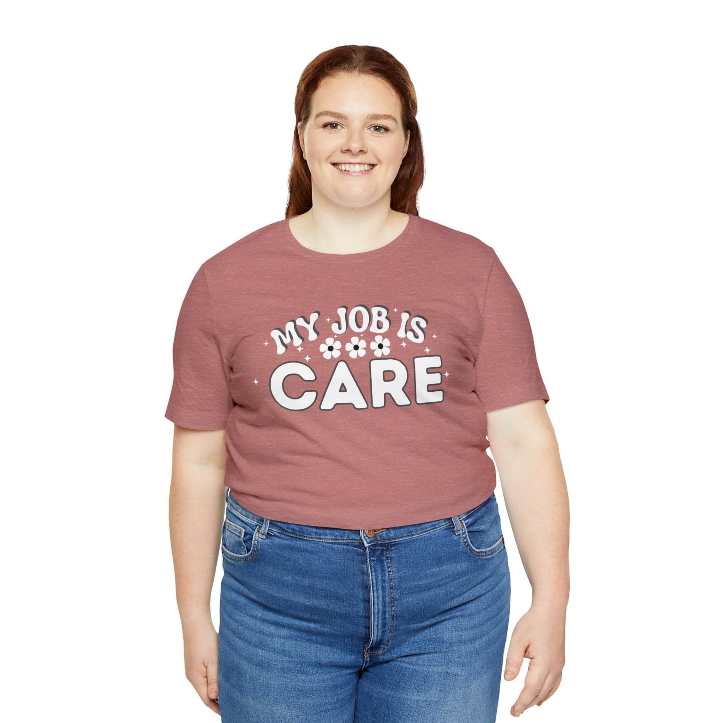 My Job is Care Shirt Doctor, Nurse, Caregiver, Social Worker, Psychologist, Therapist, Paramedic, Childcare provider, Hospice Workers, Animal Caretaker, - Giftsmojo