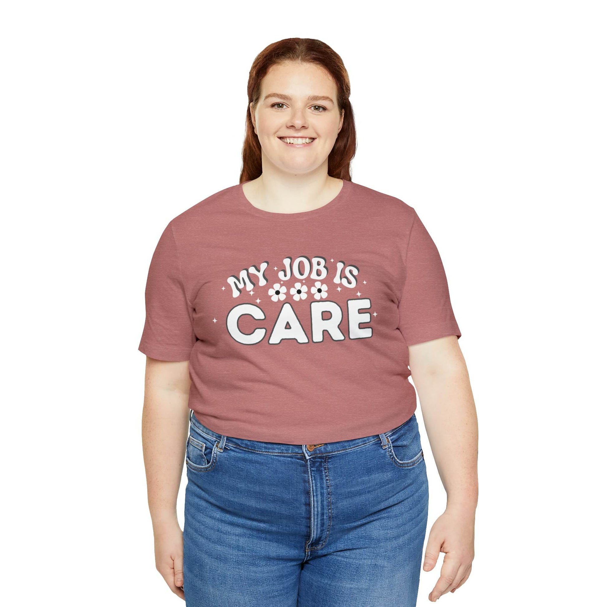 My Job is Care Shirt Doctor, Nurse, Caregiver, Social Worker, Psychologist, Therapist, Paramedic, Childcare provider, Hospice Workers, Animal Caretaker, - Giftsmojo