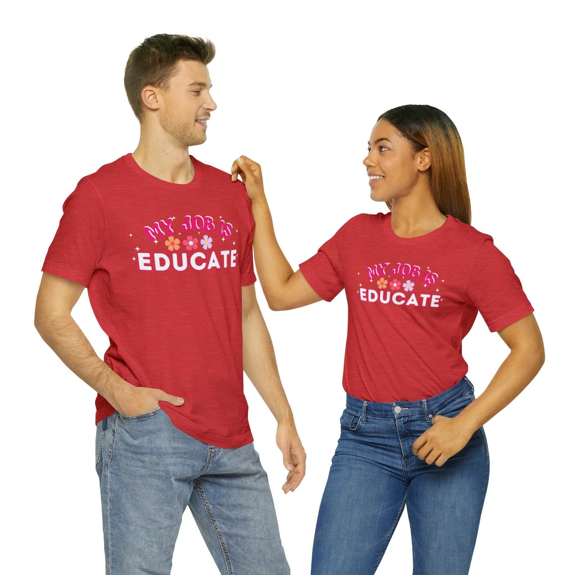My Job is Educate Shirt Teacher Shirt, Mentor Collage Professor Shirt, Elementary School Teacher Gift Shirt High School Teacher Shirt Pre-K Preschool Kindergarten - Giftsmojo