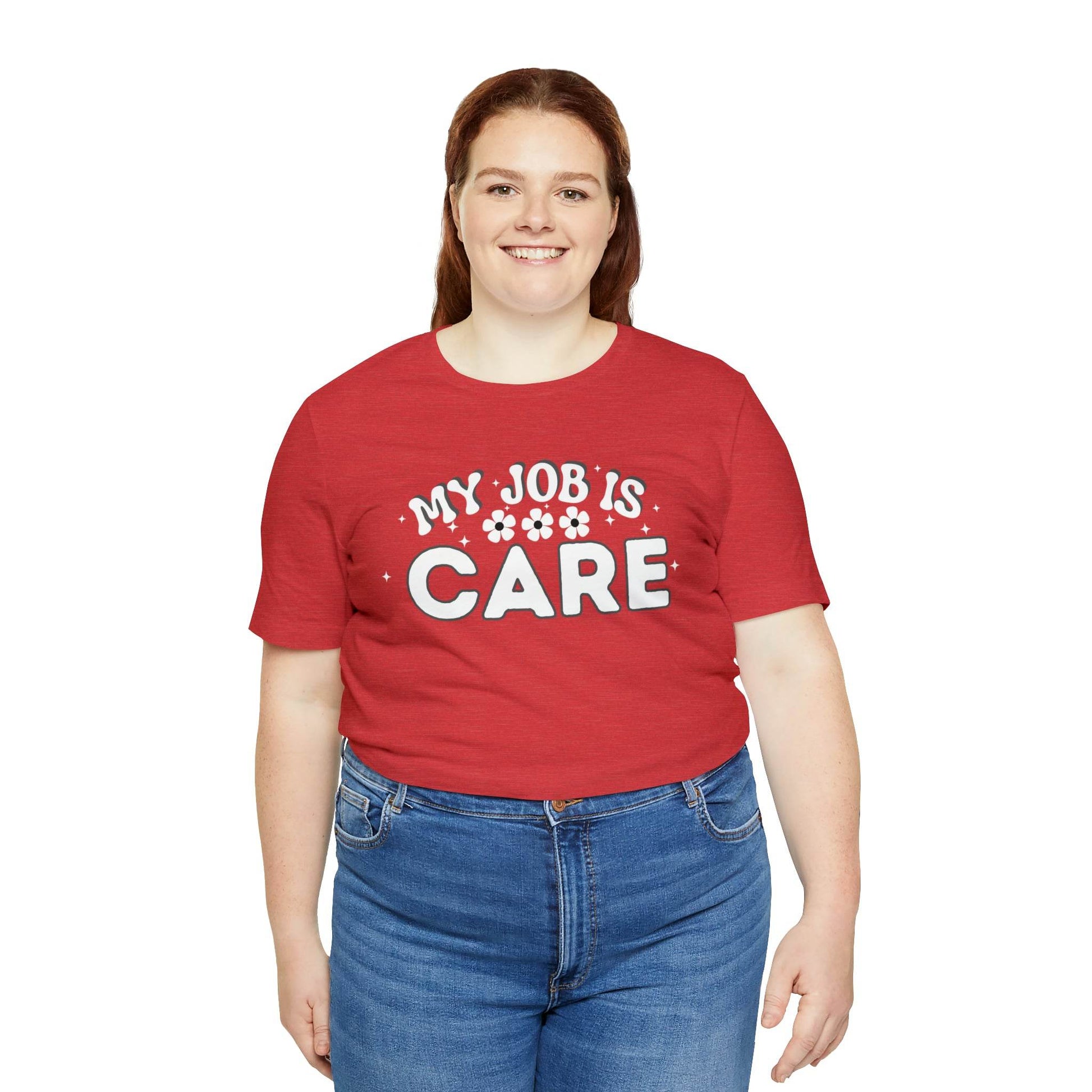 My Job is Care Shirt Doctor, Nurse, Caregiver, Social Worker, Psychologist, Therapist, Paramedic, Childcare provider, Hospice Workers, Animal Caretaker, - Giftsmojo