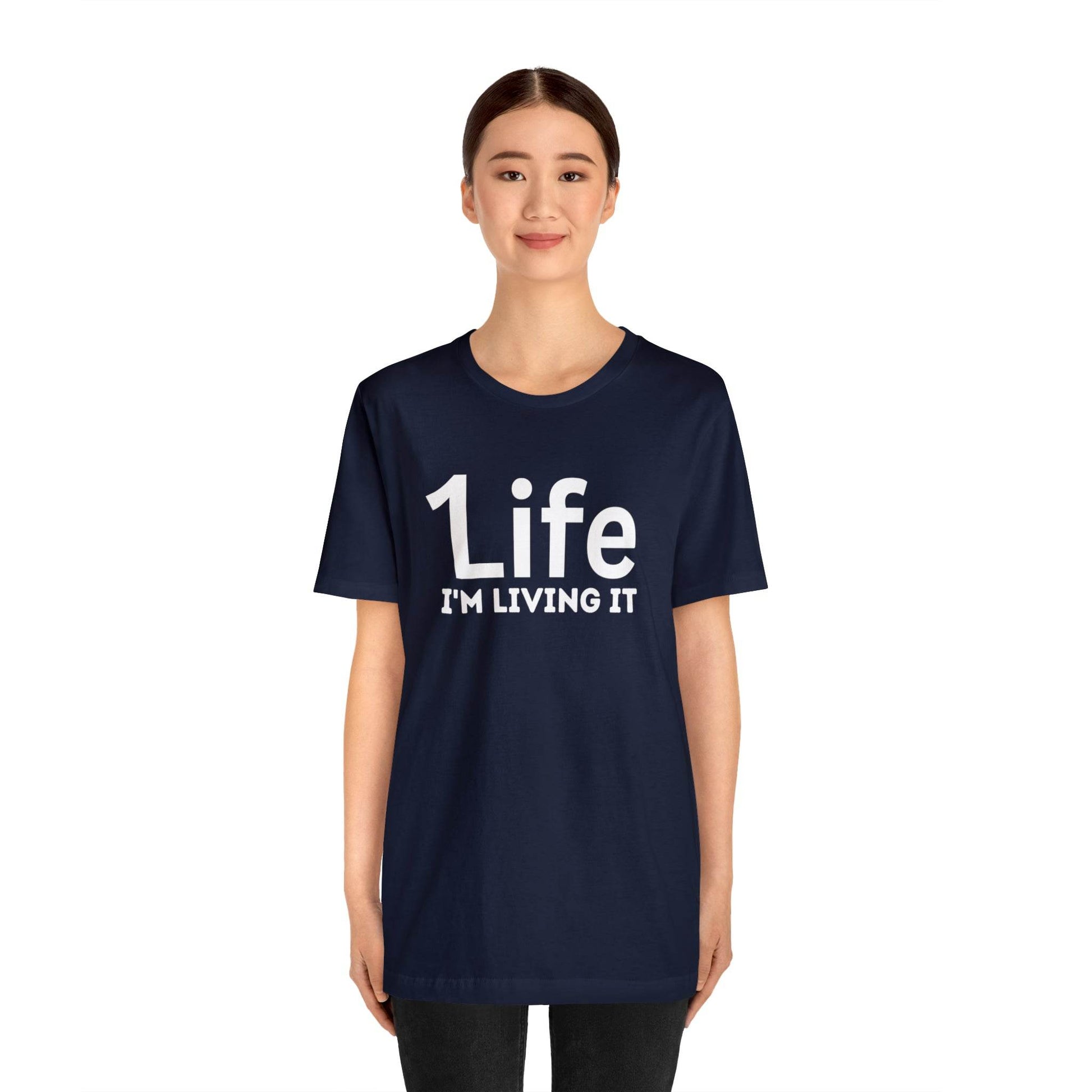 One Life I'M Living It Shirt One life Shirt 1life shirt Live Your Life You Only Have One Life To Live Shirt - Giftsmojo