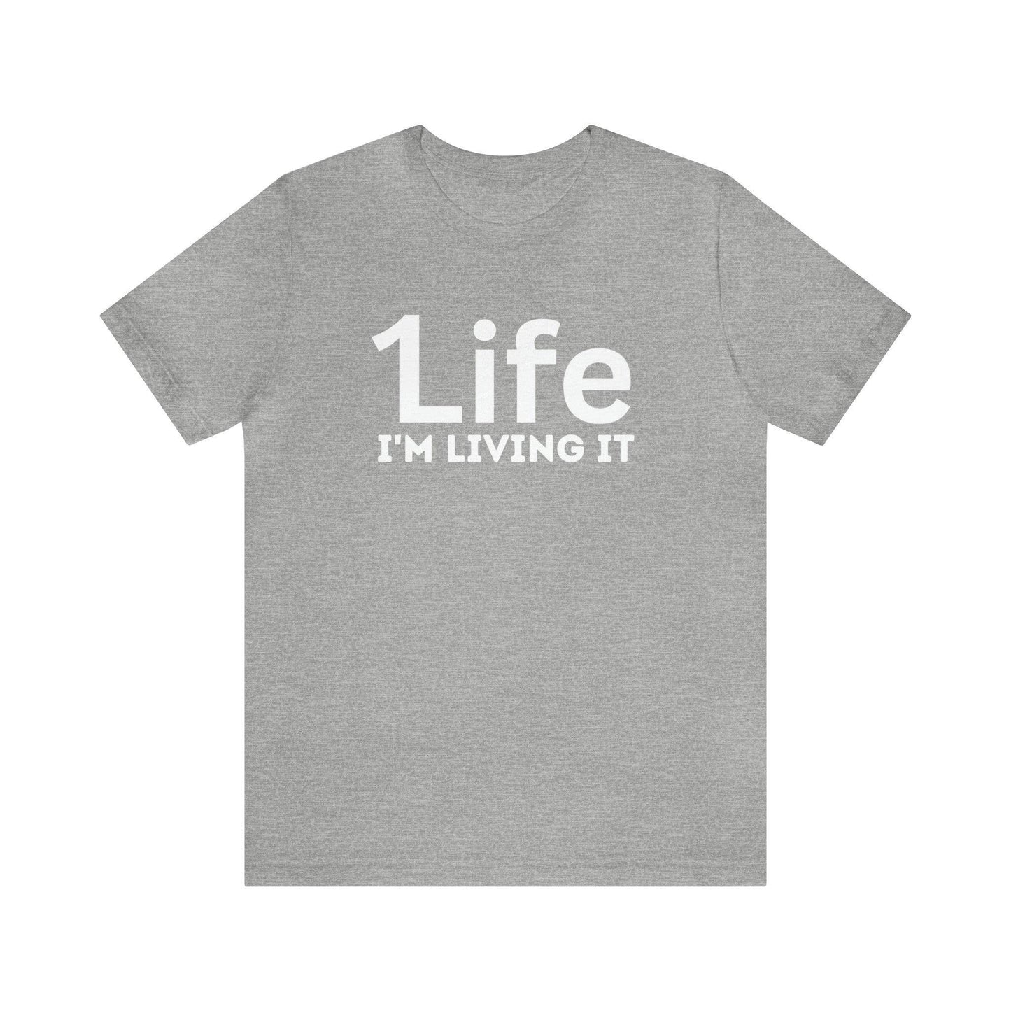 One Life I'M Living It Shirt One life Shirt 1life shirt Live Your Life You Only Have One Life To Live Shirt - Giftsmojo