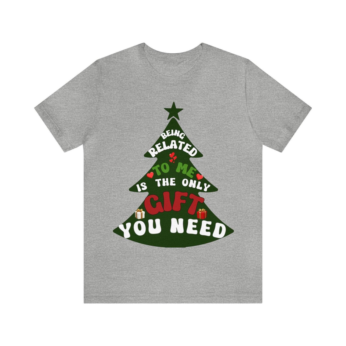 Funny Christmas Tree Shirt - Being Related To Me Is The Only Gift You Need Shirt - Giftsmojo
