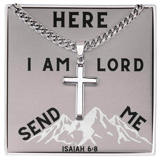 Here I Am Lord Send Me - Cuban Chain Cross Necklace For Men - Giftsmojo