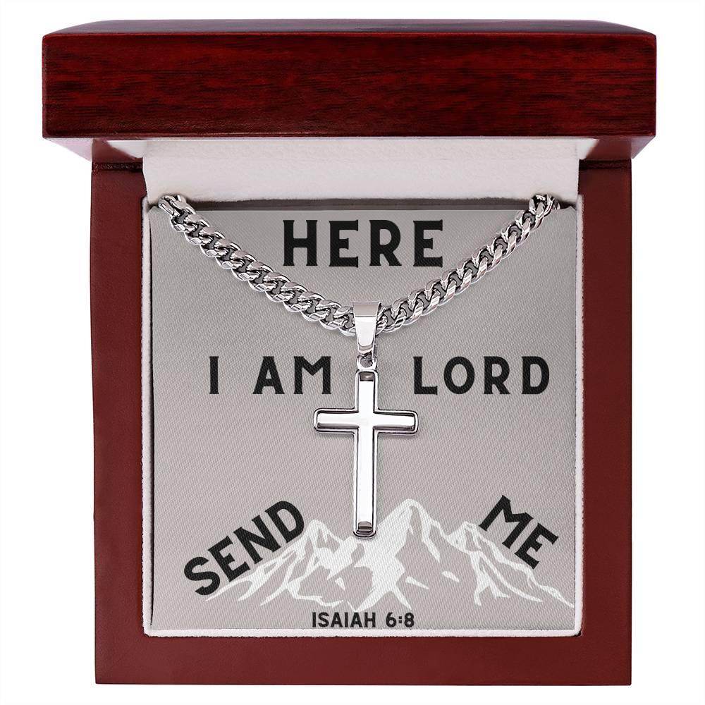 Here I Am Lord Send Me - Cuban Chain Cross Necklace For Men - Giftsmojo