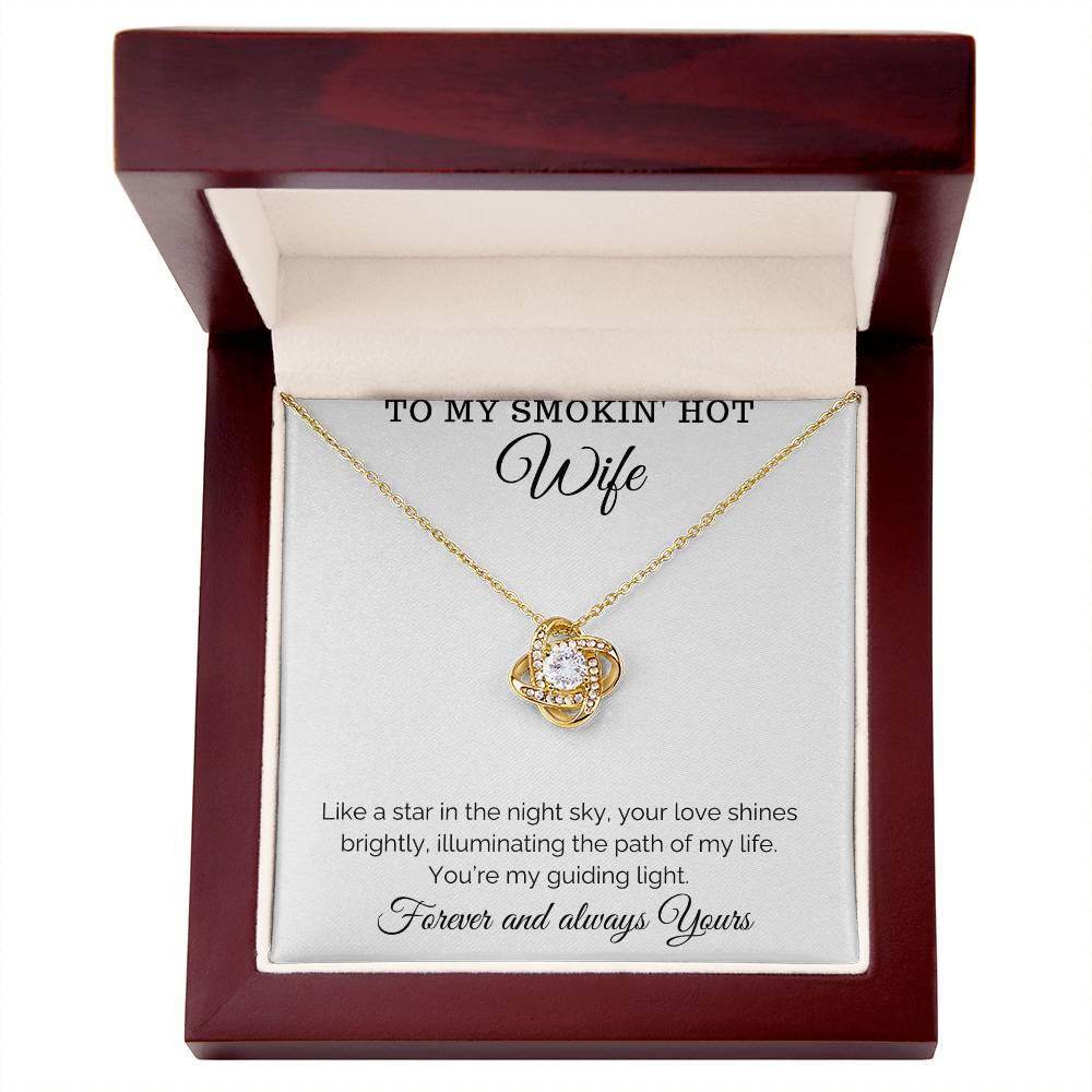Gift to my smokin' hot wife - Love Knot Necklace - Giftsmojo