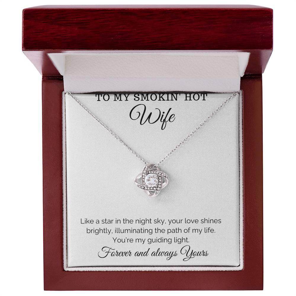Gift to my smokin' hot wife - Love Knot Necklace - Giftsmojo