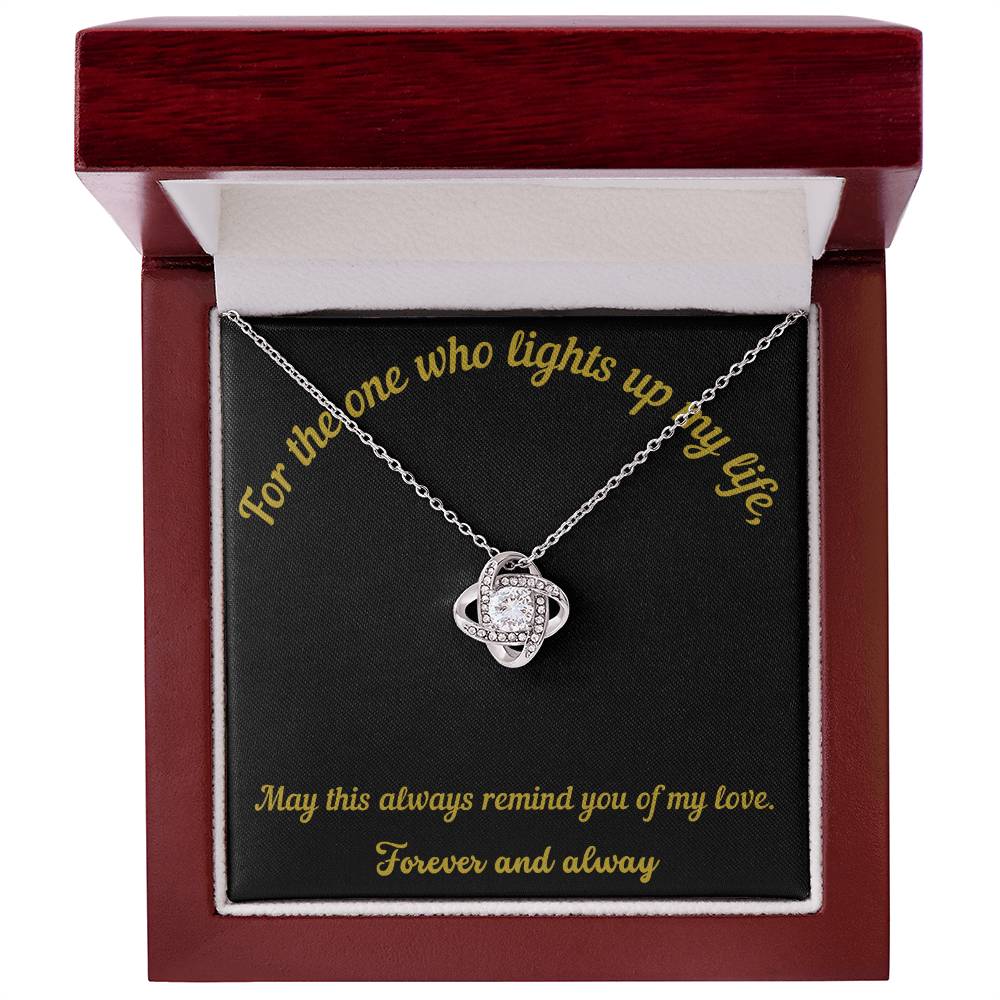 For the one who lights up my life Gift for Wife - Love Knot Necklace