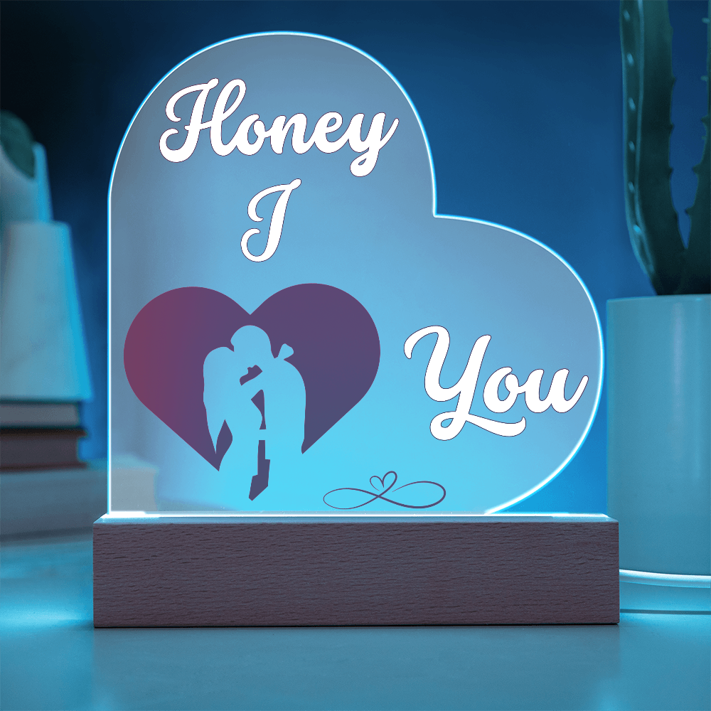 Honey I Love You Heart Acrylic Plaque