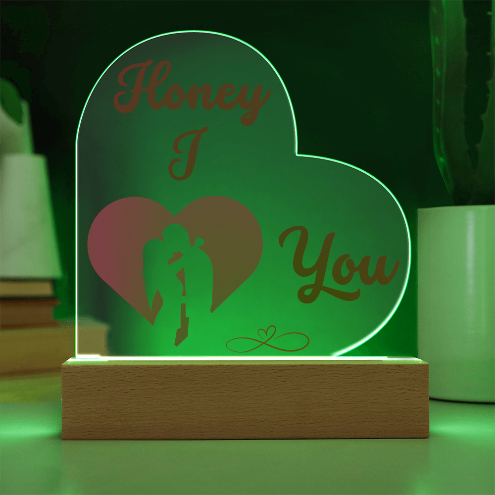 Honey I Love You Heart Acrylic Plaque
