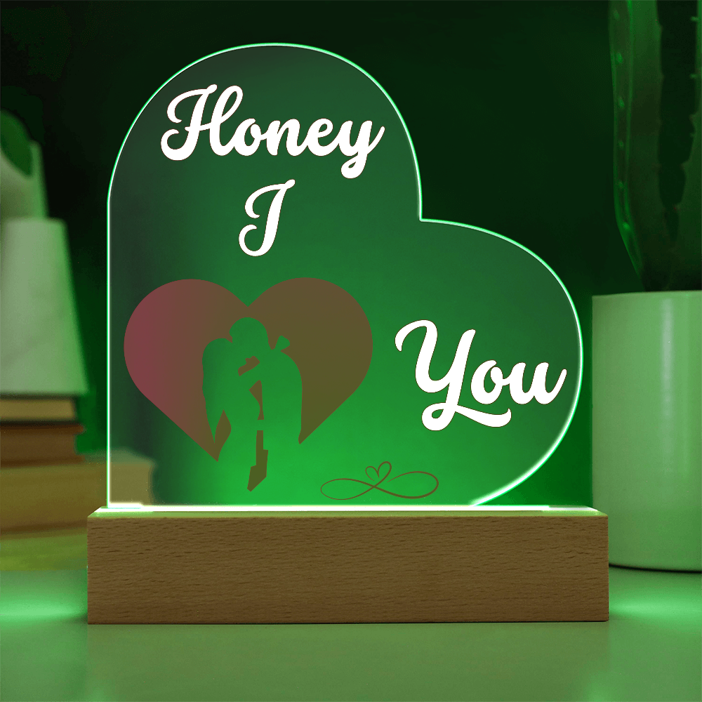 Honey I Love You Heart Acrylic Plaque