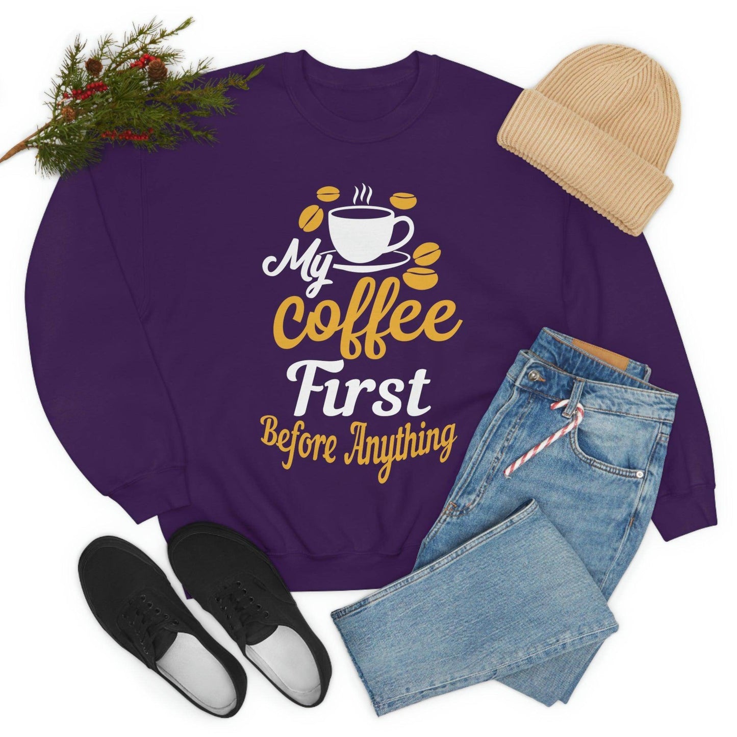 My Coffee First before anything Sweatshirt - Giftsmojo