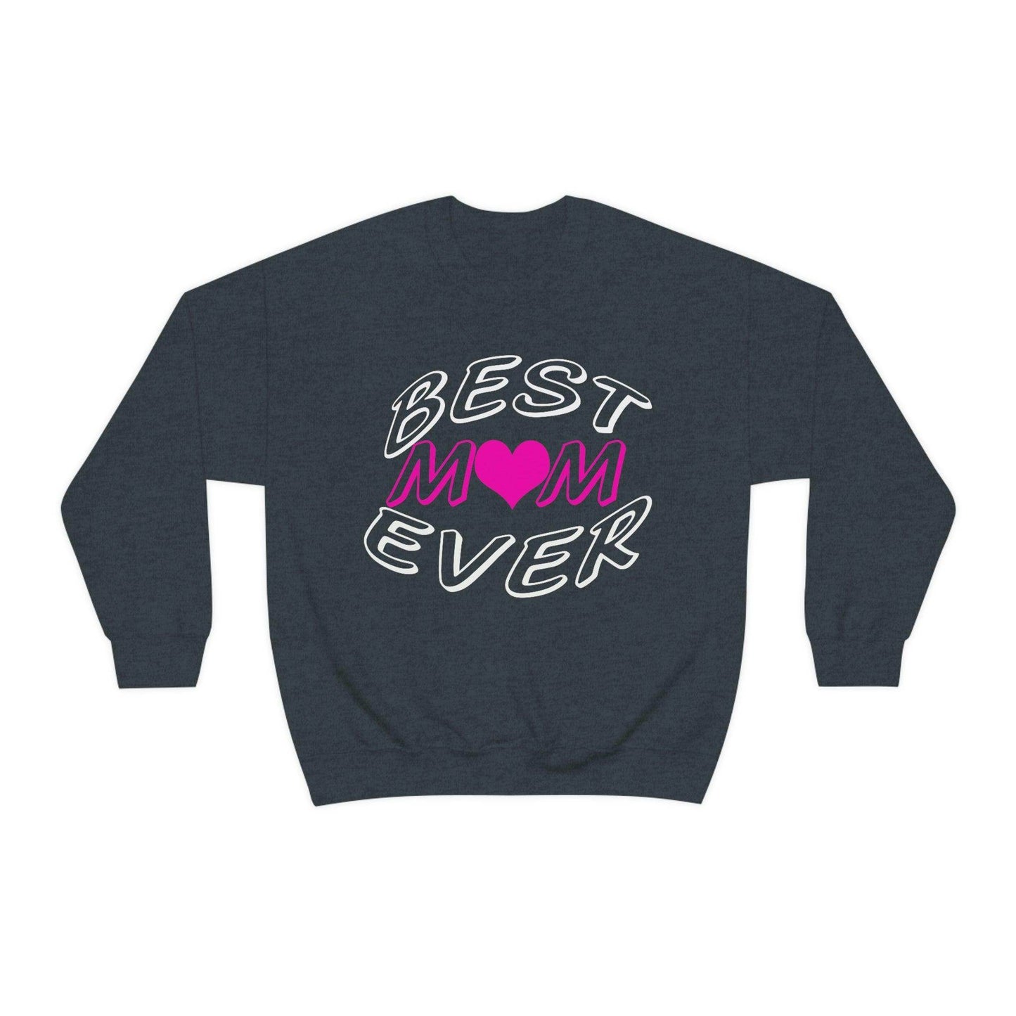 Best Mom Ever Sweatshirt - Giftsmojo