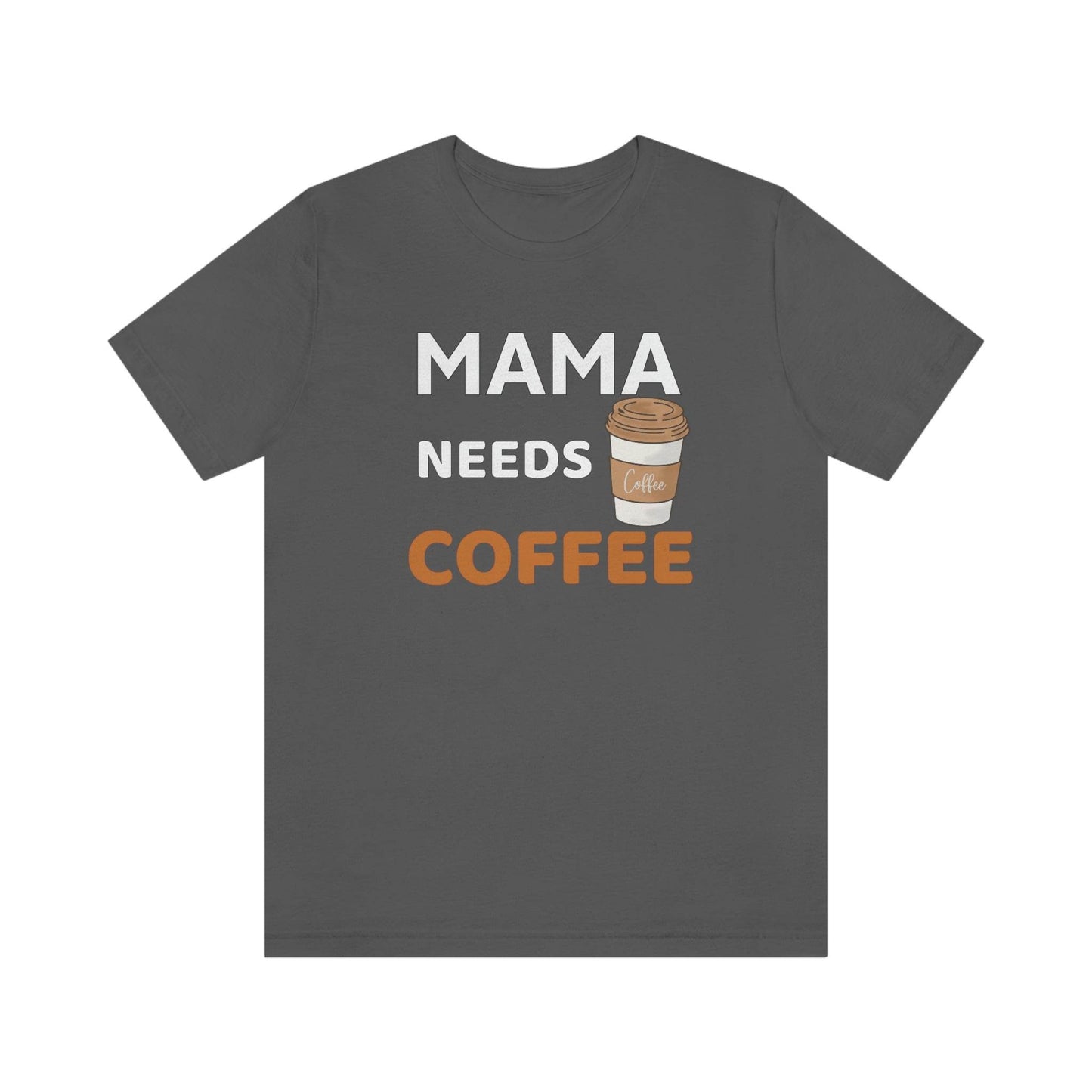 Mama Needs Coffee shirt - Coffee lovers shirt - funny coffee shirt - Giftsmojo