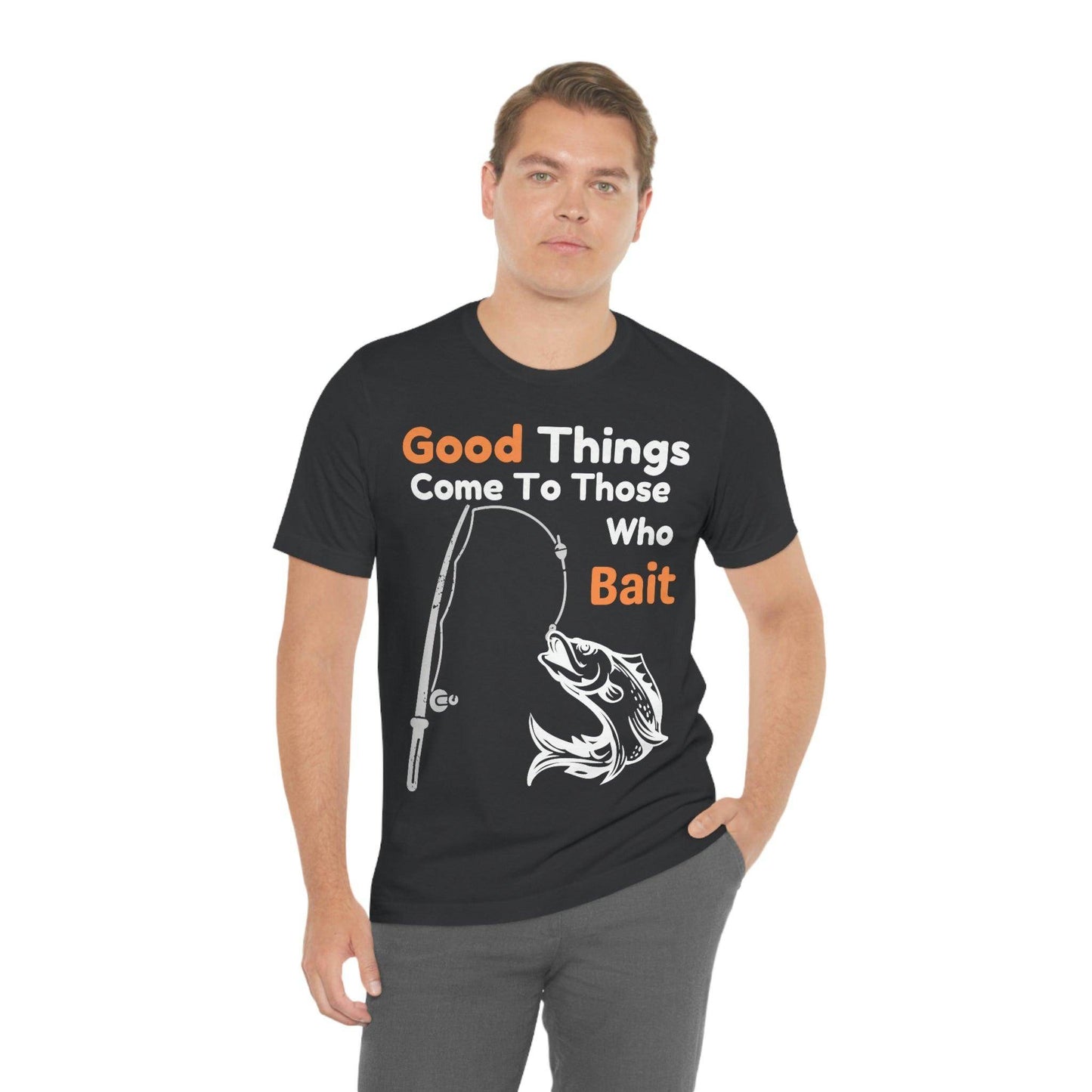Good things come to those who bait - Cool mens fishing shirt - Giftsmojo