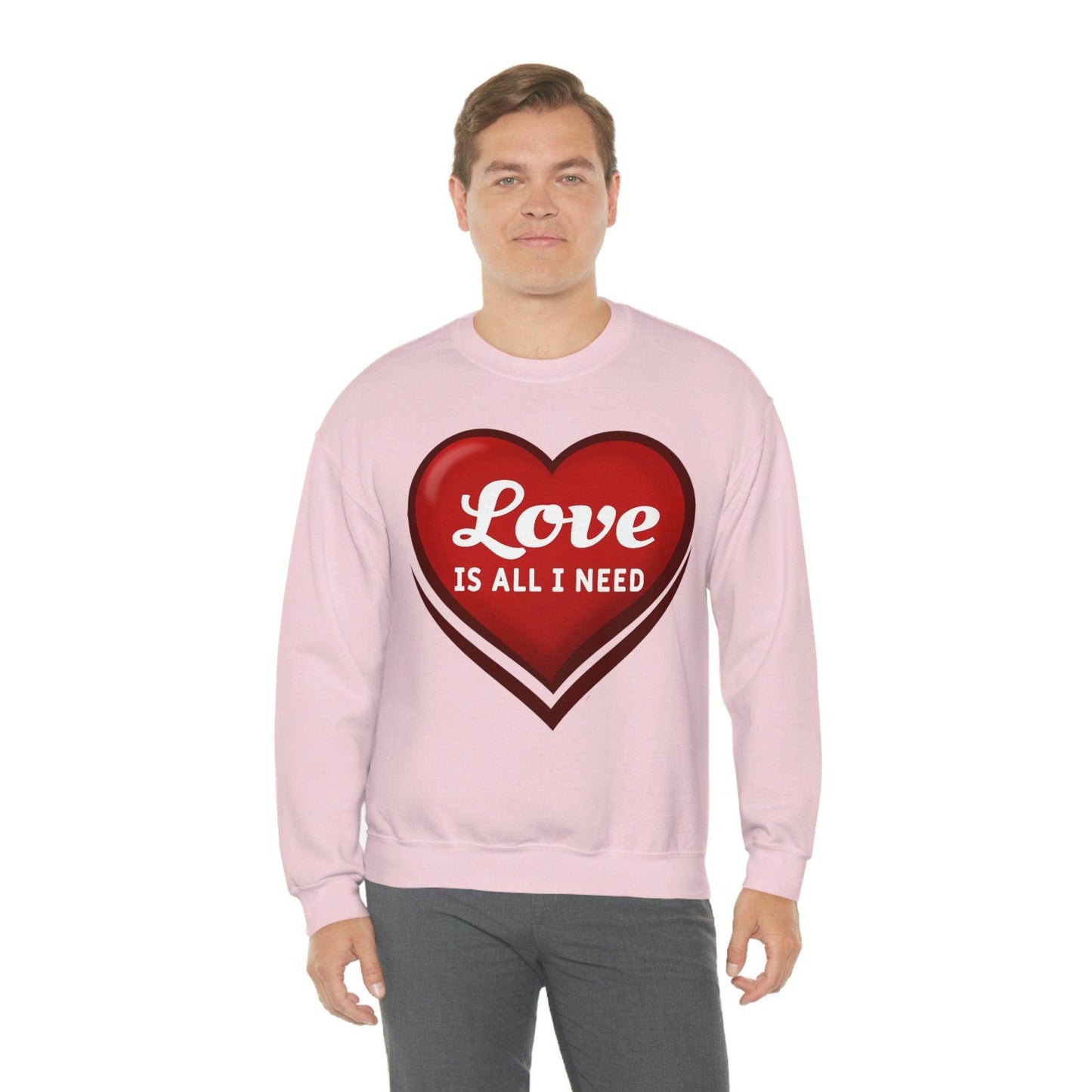 Love is all I need Sweatshirt, Valentine gift - Giftsmojo