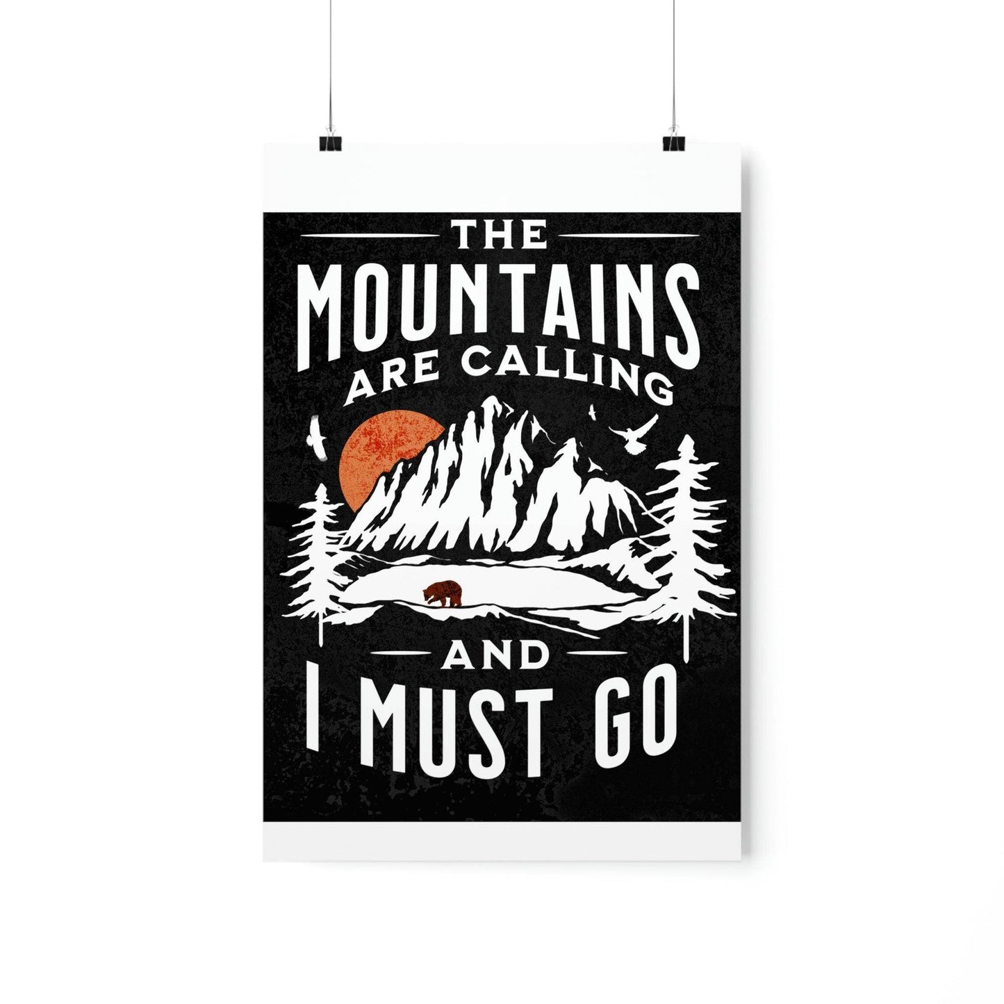 The Mountains are calling Posters - Giftsmojo