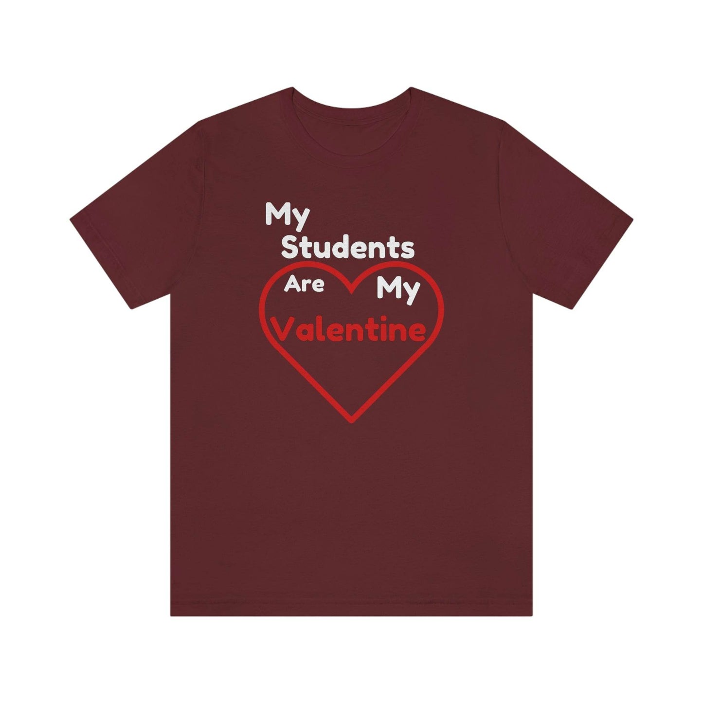My Students are My Valentine - Gift for teachers - Cute Teacher shirt - Giftsmojo