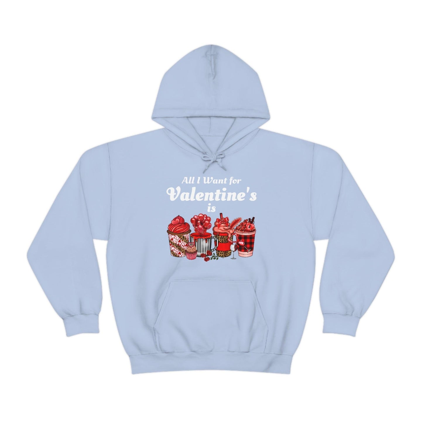 All I want for Valentine's is Coffee Hooded Sweatshirt