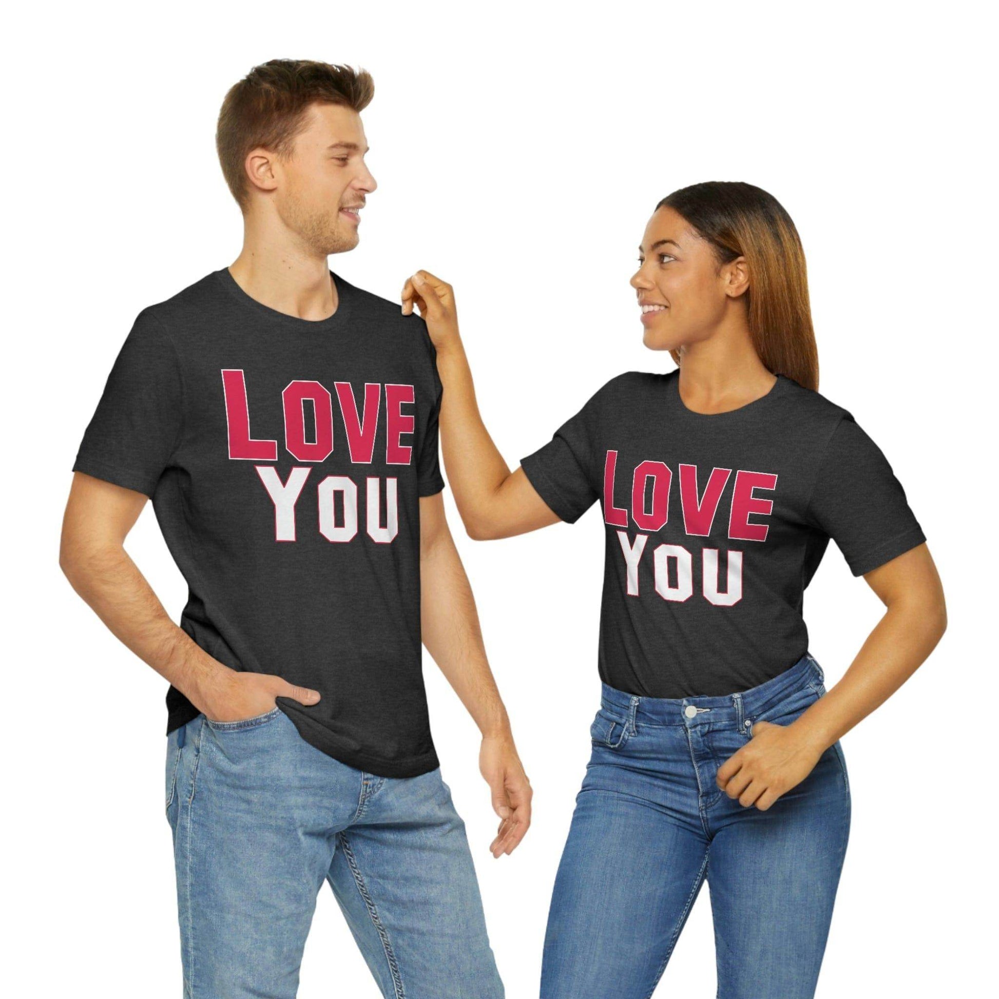 Love you T-shirt - Giftsmojo