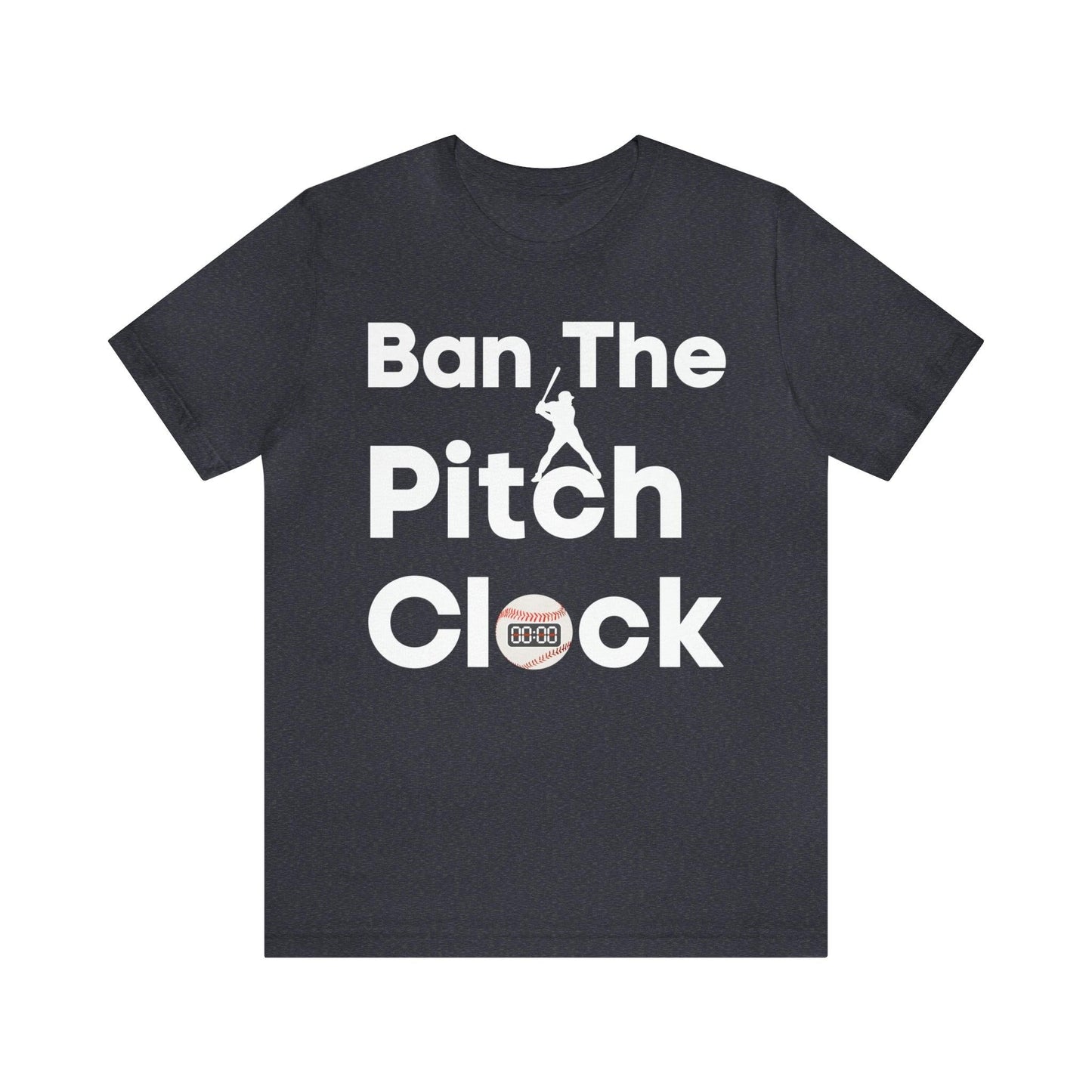 Ban The Pitch Clock in Baseball Ban Baseball Pitch Clock - Show Your Support By Wearing this shirt to the Games