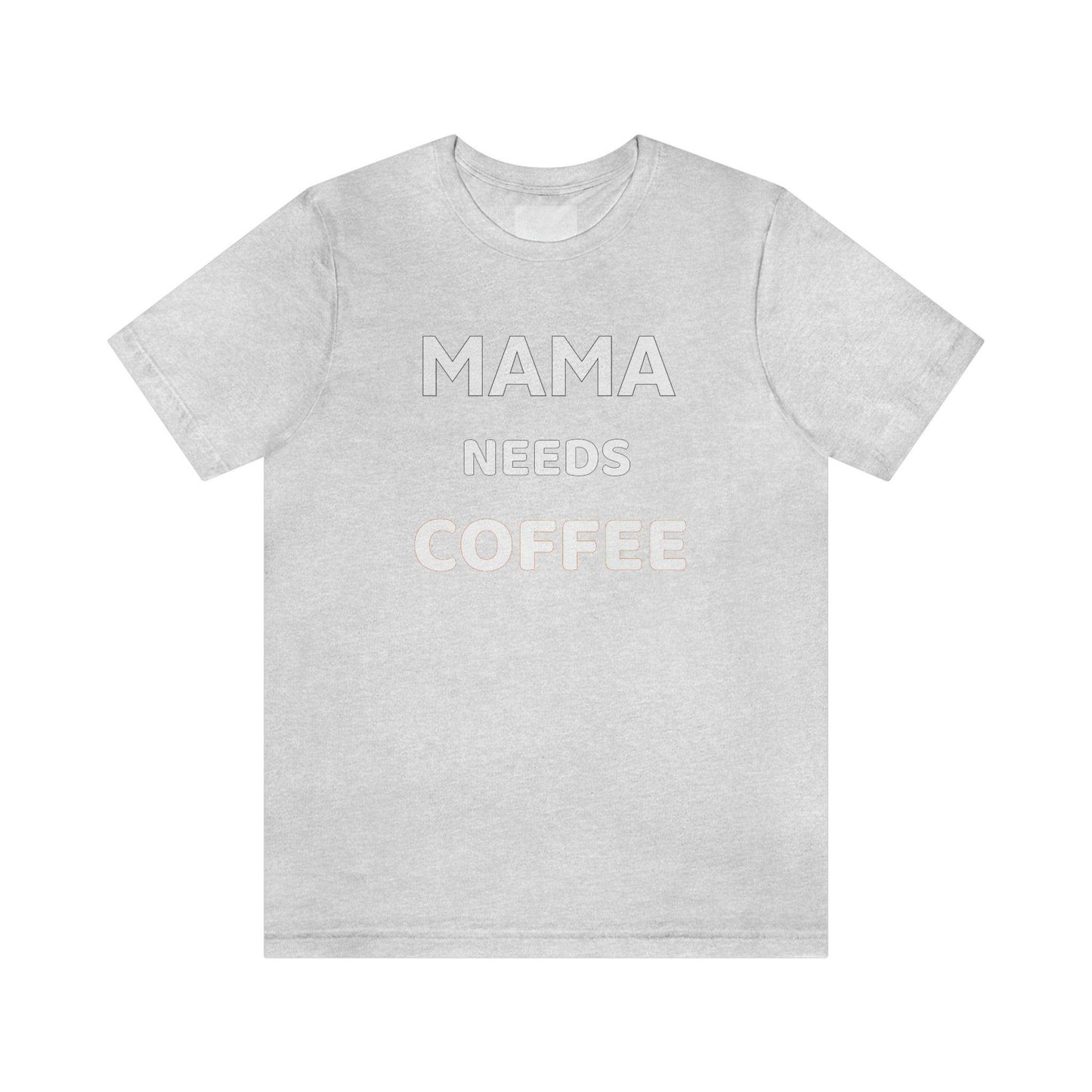 Mama Needs Coffee shirt - Coffee lovers shirt - funny coffee shirt - Giftsmojo