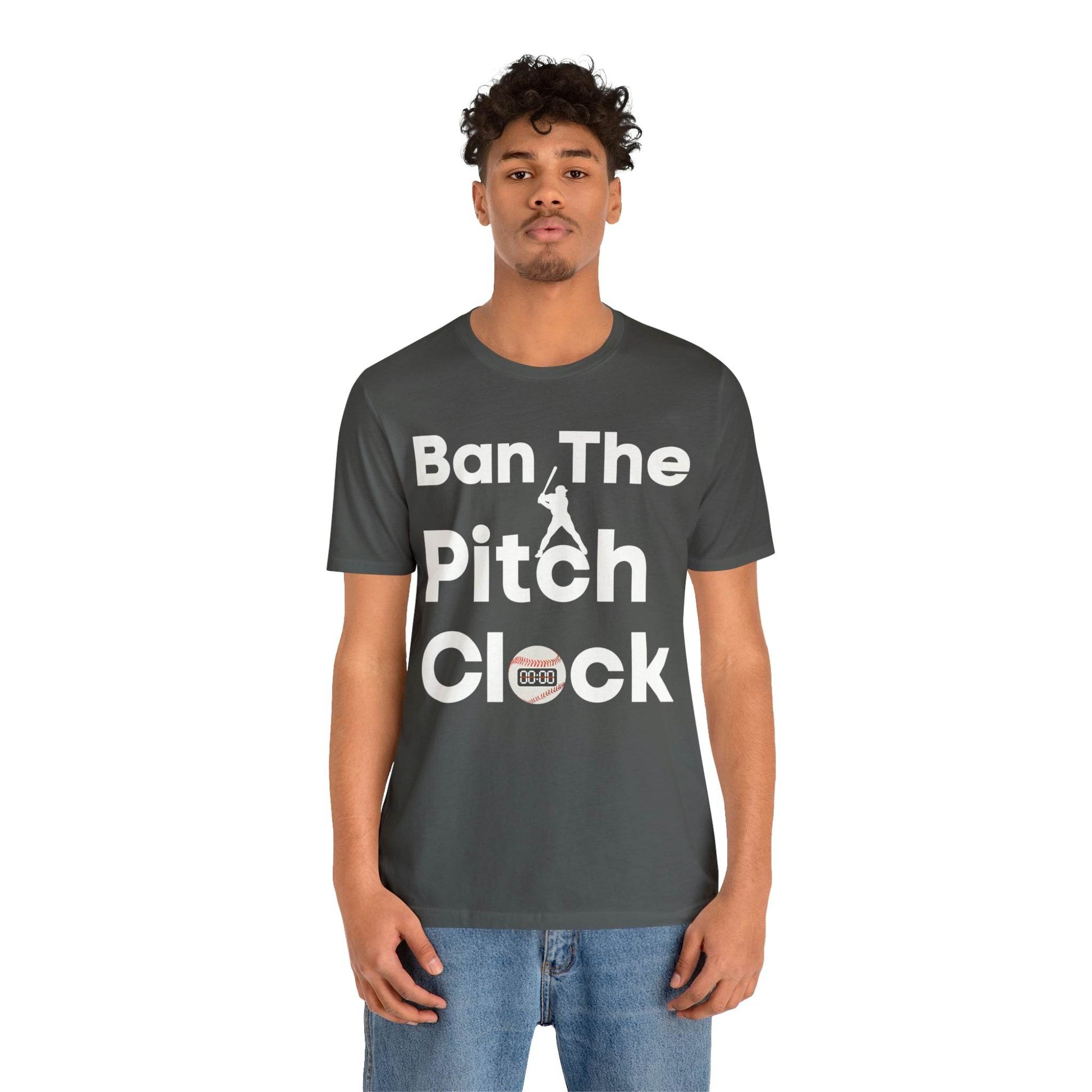 Ban The Pitch Clock in Baseball Ban Baseball Pitch Clock - Show Your Support By Wearing this shirt to the Games - Giftsmojo