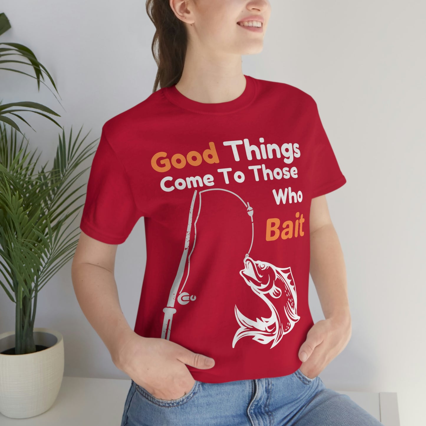 Good things come to those who bait - Cool mens fishing shirt
