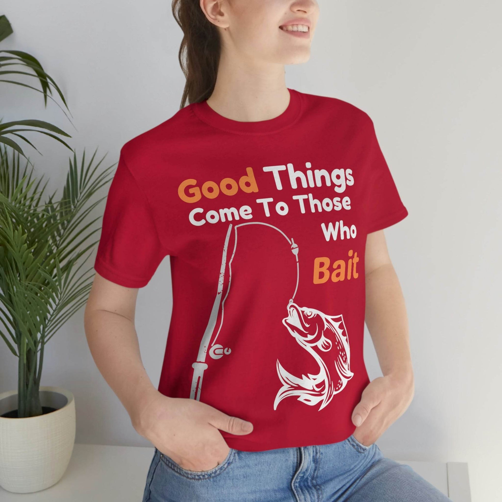 Good things come to those who bait - Cool mens fishing shirt - Giftsmojo