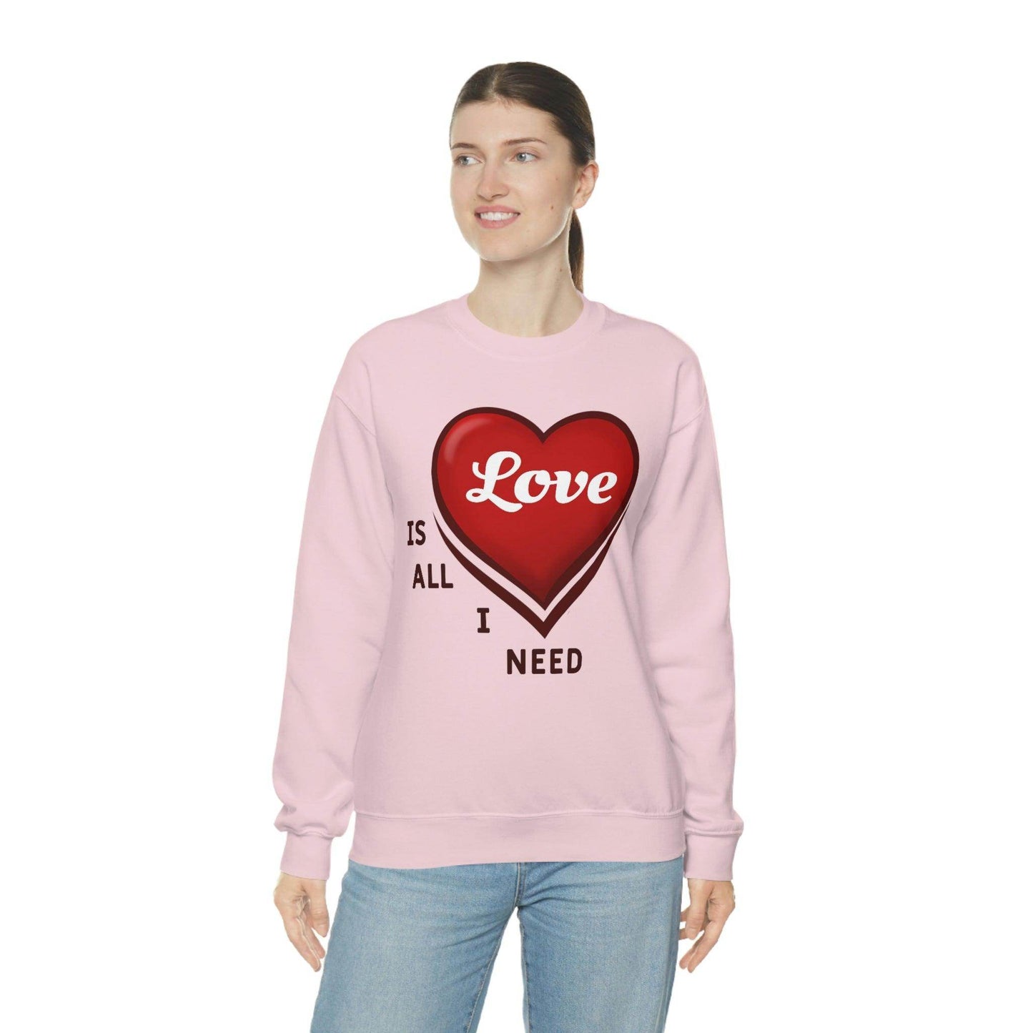 love is all I Need Sweatshirt - Giftsmojo