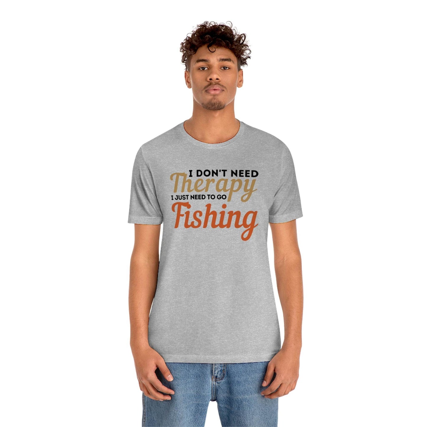 I don't need therapy I just need to go Fishing, fishing shirt, dad shirt, dad gift, gift for outdoor lover, fishing gift nature lover shirt - Giftsmojo