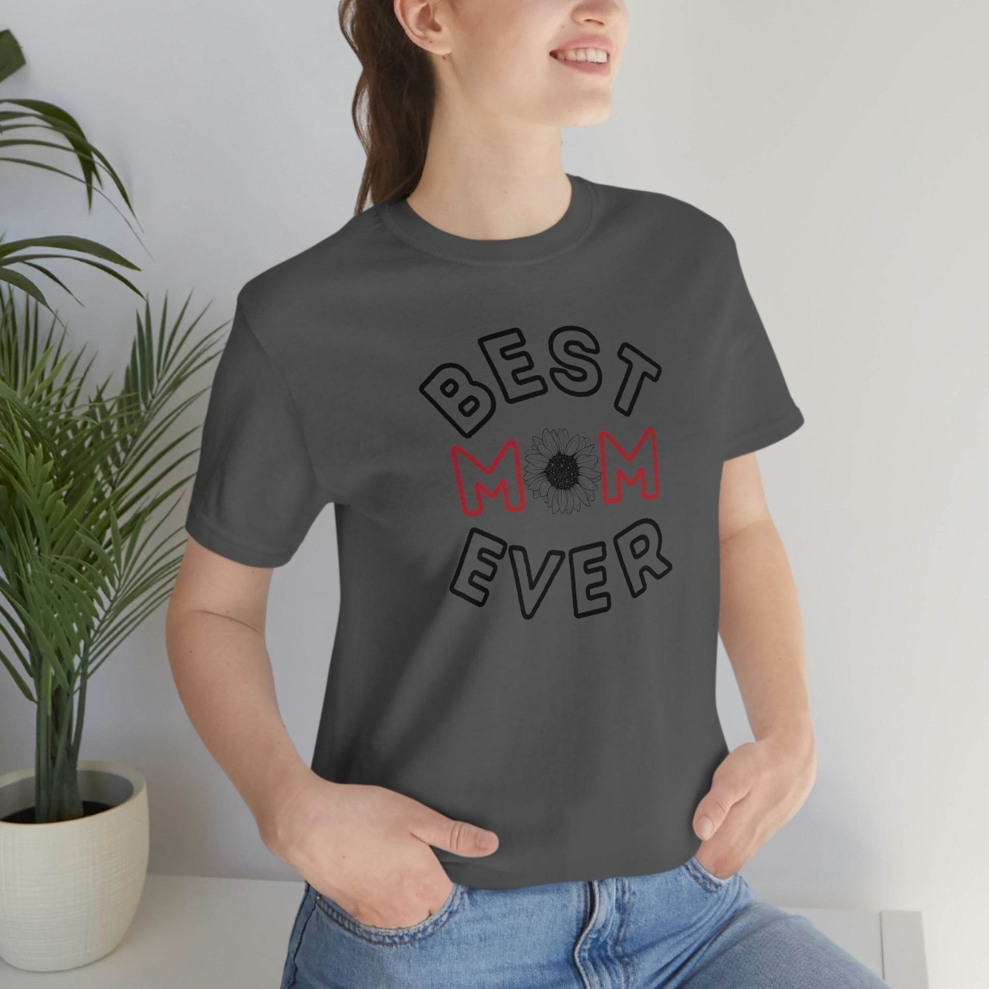 Best Mom Ever Shirt, Mothers day shirt, gift for mom, Mom birthday gift, Mothers day t shirts, Mothers shirts, Best mothers day gifta - Giftsmojo