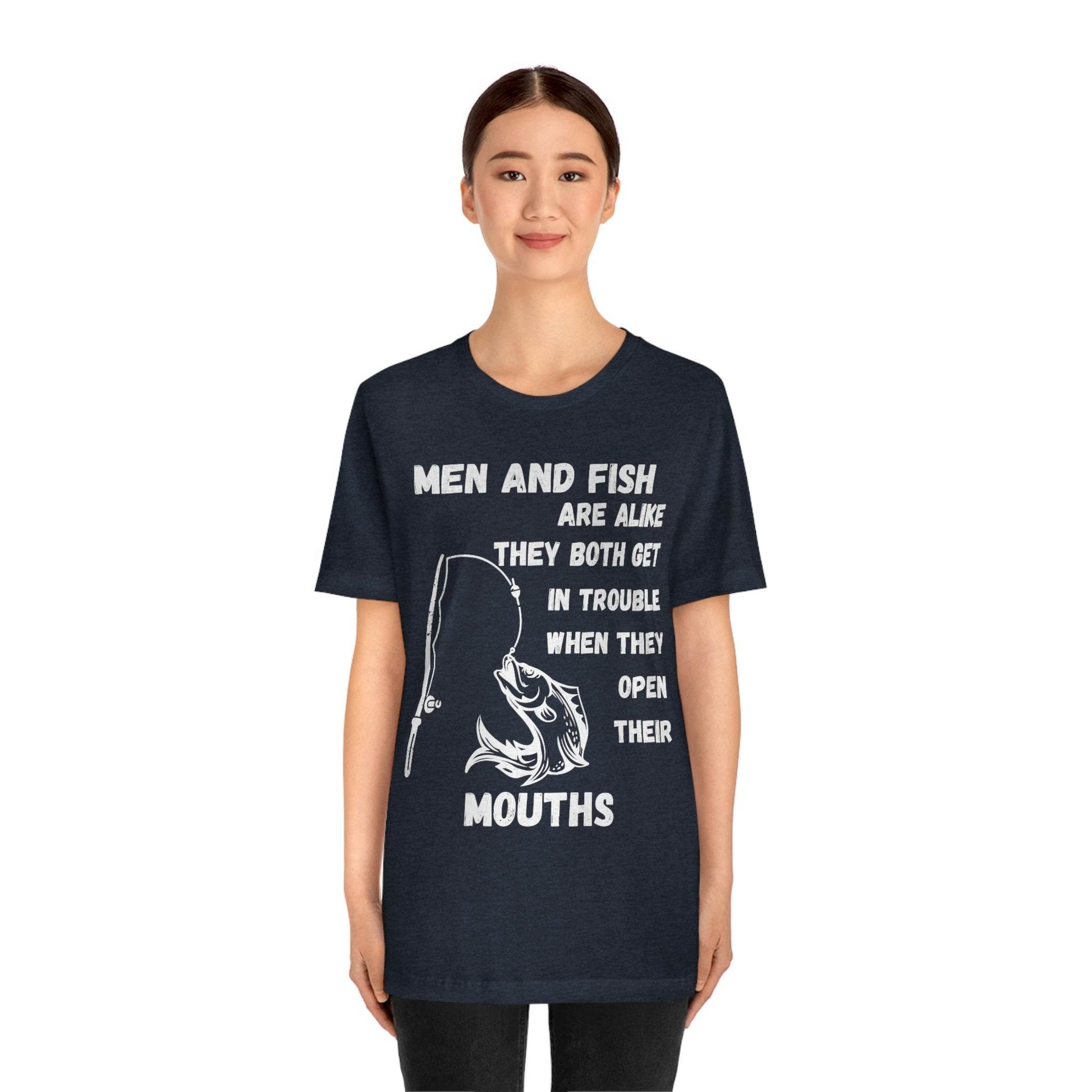 Men and Fish are Alike - Funny fishing shirt - Giftsmojo