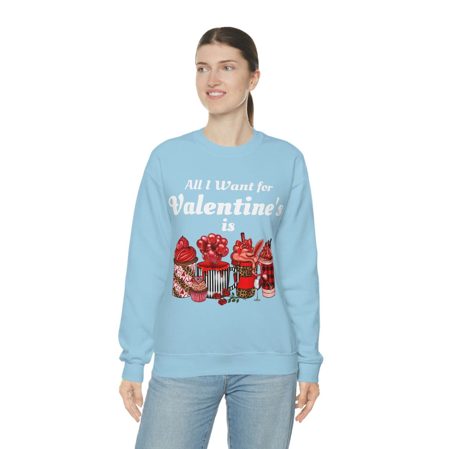 All I want for Valentines is Coffee Sweatshirt - Giftsmojo