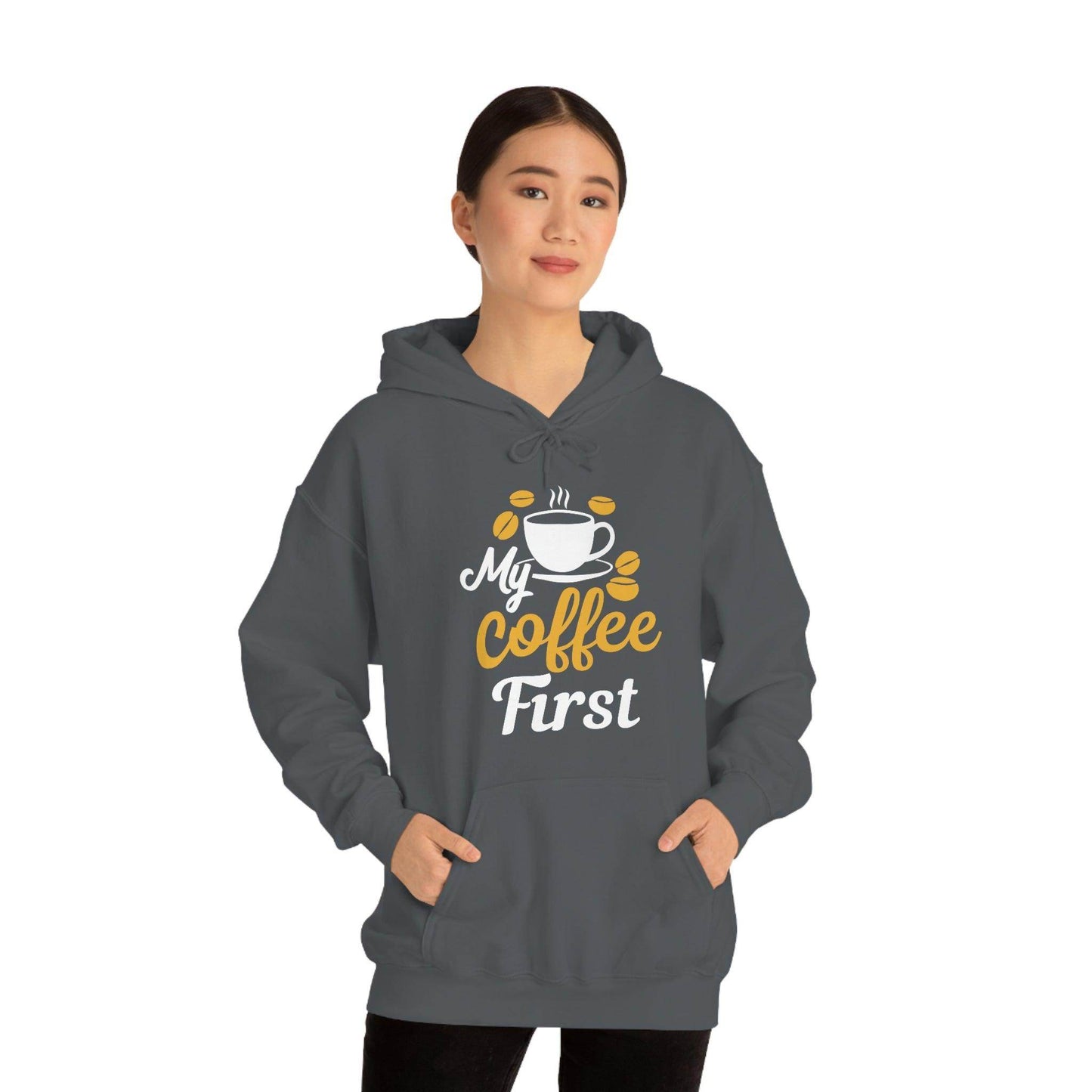My coffee first Hooded Sweatshirt - Giftsmojo