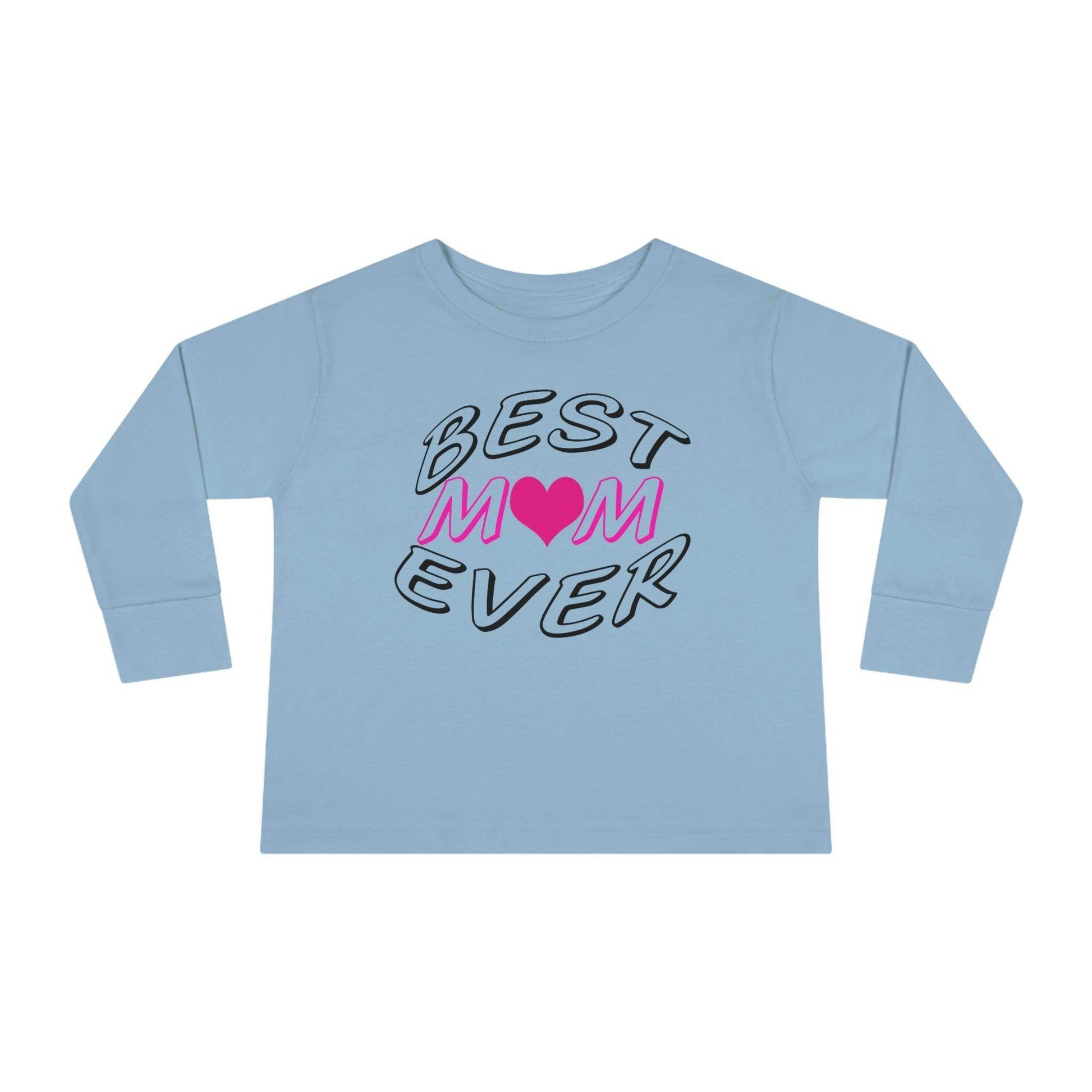 Best Mom Ever toddler long-sleeve tee - Toddler shirt - Giftsmojo