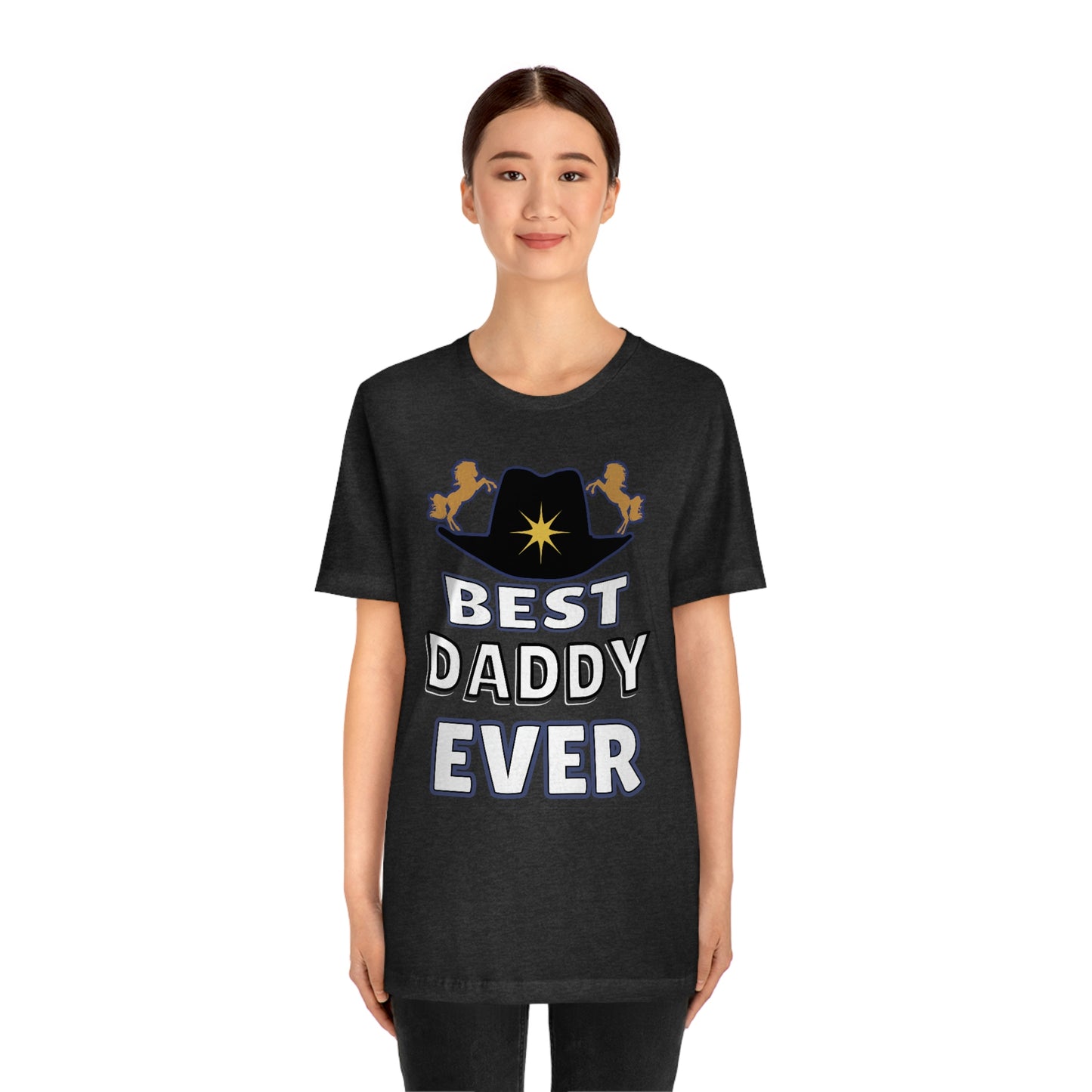Best Daddy Ever Shirt - Gift for dad