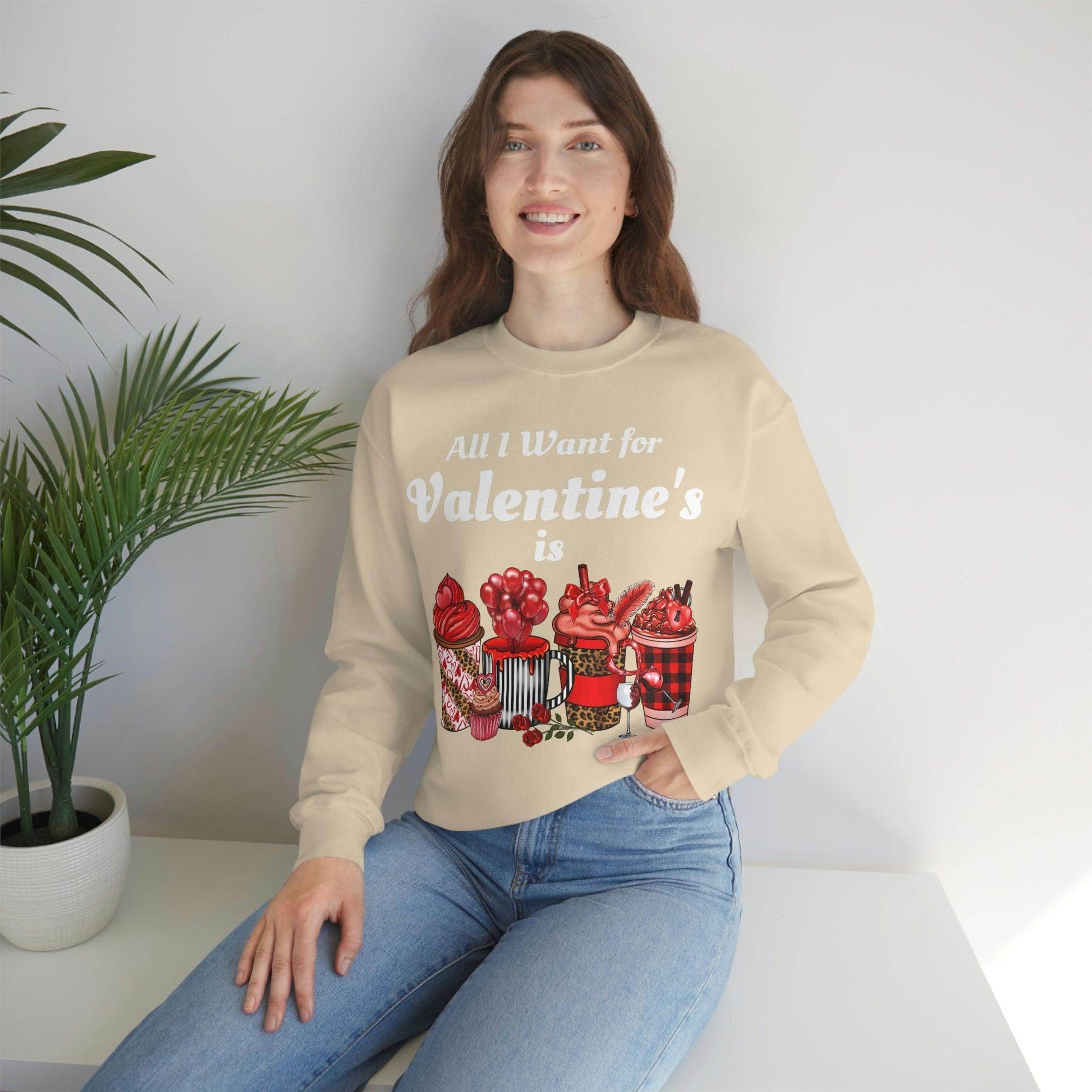 All I want for Valentines is Coffee Sweatshirt - Giftsmojo