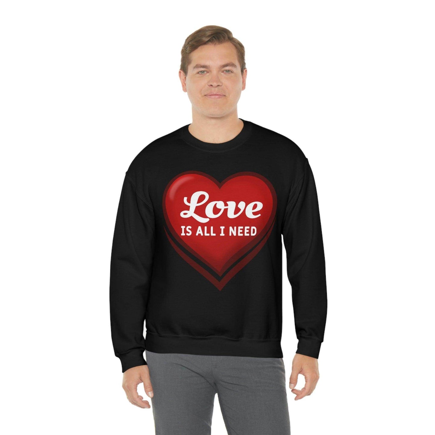Love is all I need Sweatshirt, Valentine gift - Giftsmojo