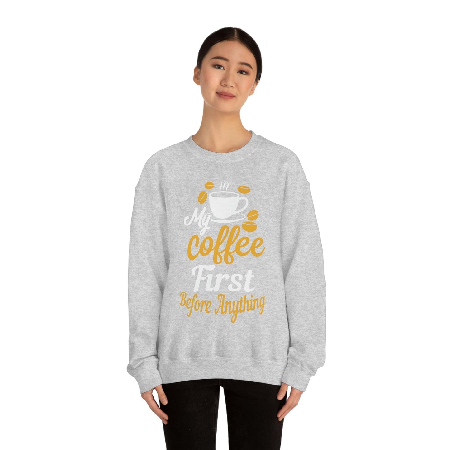 My Coffee First before anything Sweatshirt